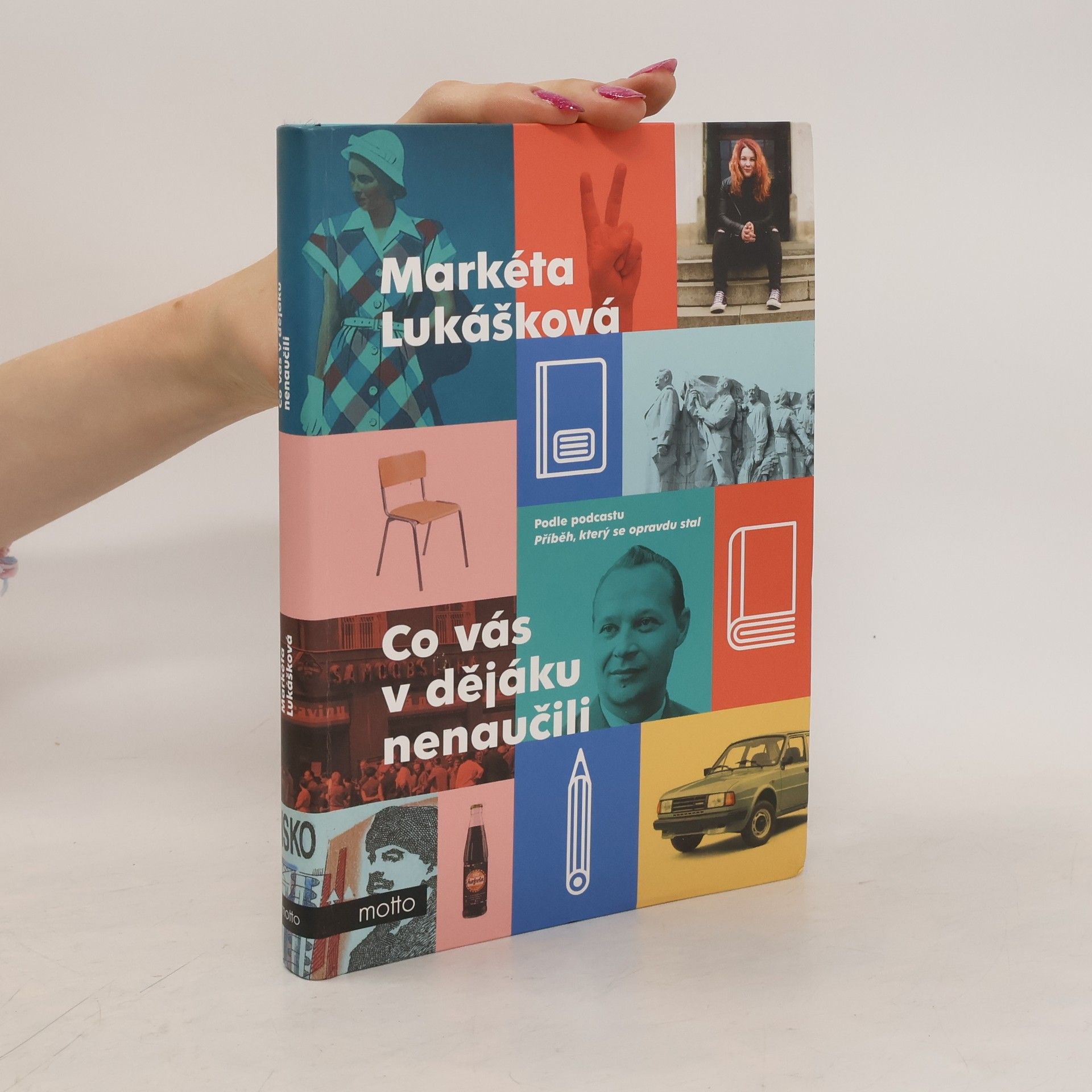 Markéta Lukášková Co vás v dějáku nenaučili
