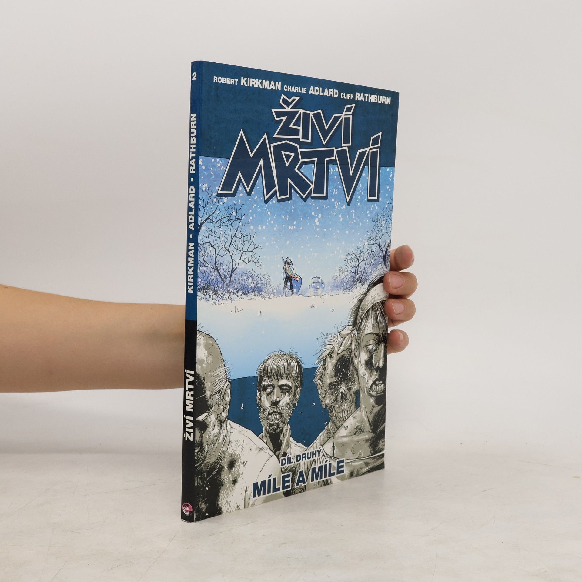 Robert Kirkman Živí mrtví. Díl druhý, Míle a míle