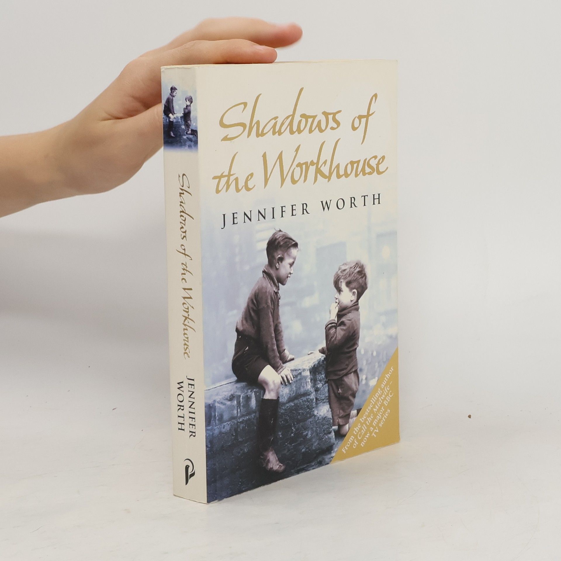 Jennifer Worth Shadows of the workhouse