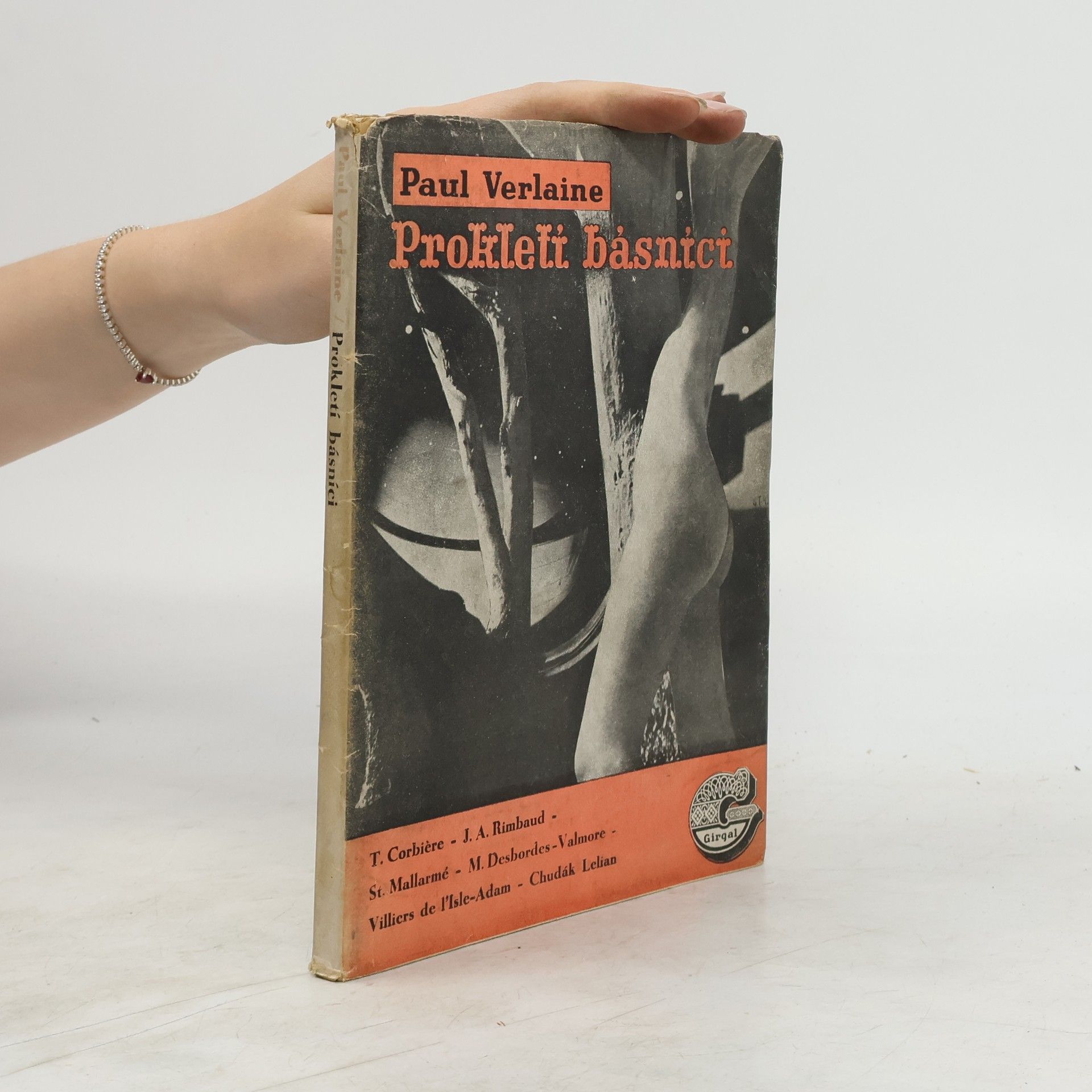 Paul Verlaine Prokletí básníci. Tristan Corbière, Arthur Rimbaud, Stéphane Mallarmé, Marceline Desbordes-Valmore, Villiers de l'Isle-Adam, Pauvre Lelian