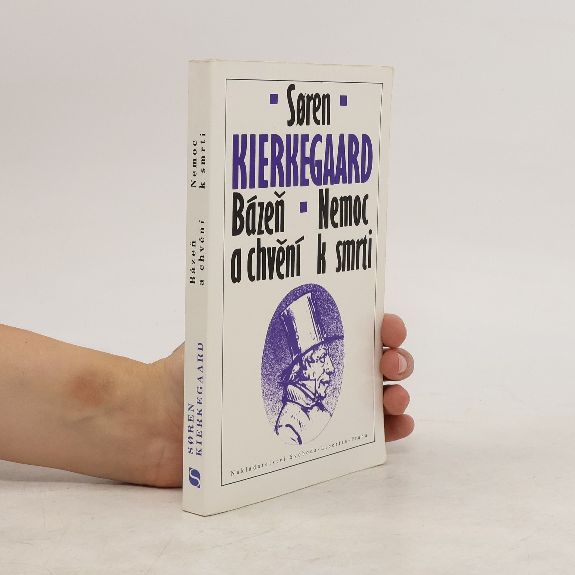 Soren Kierkegaard Bázeň a chvění. Nemoc k smrti