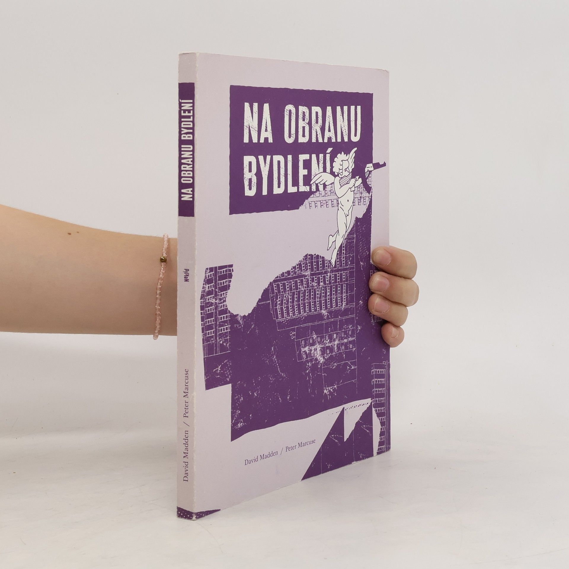 David J. Madden Na obranu bydlení : politika krize