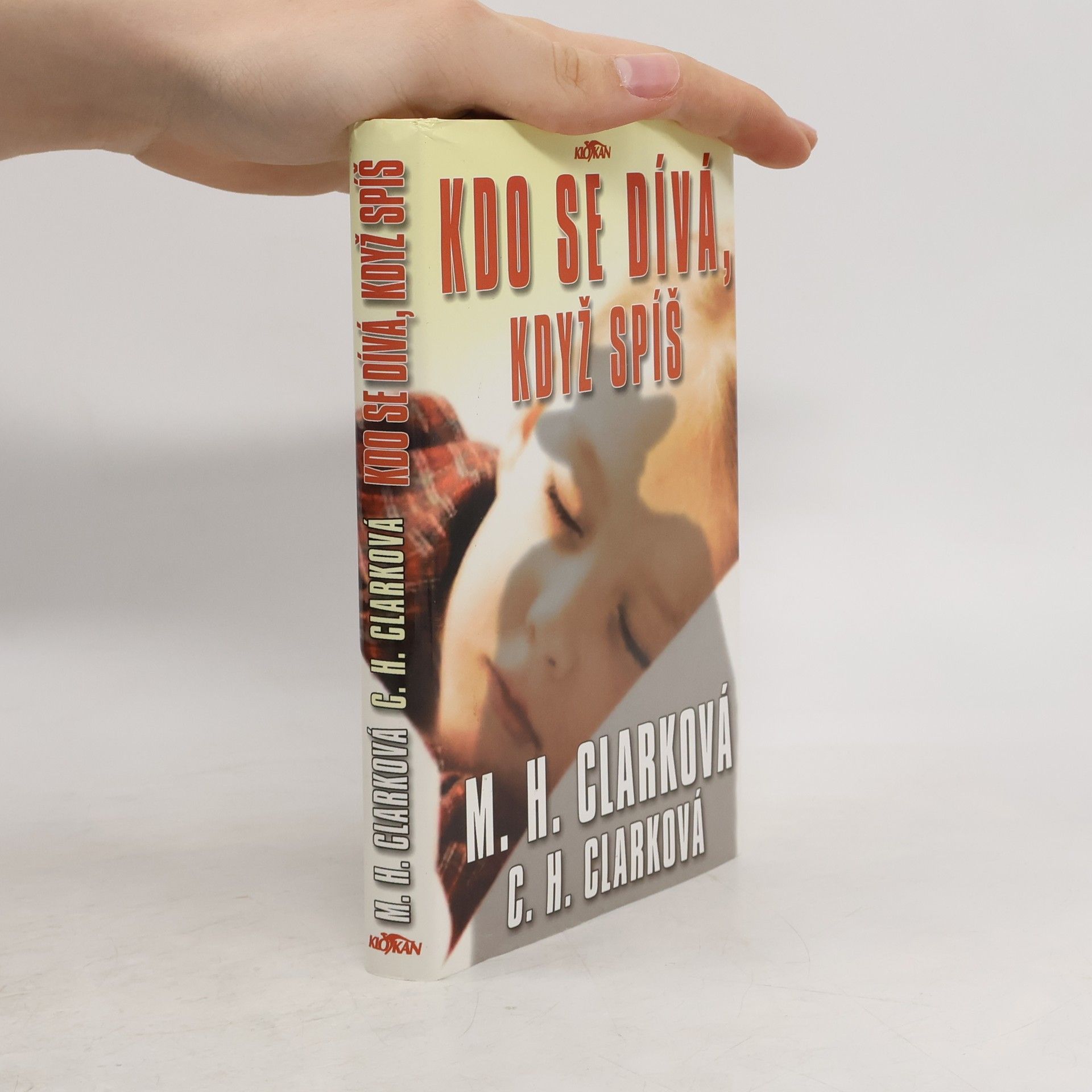 Mary Higgins Clark Kdo se dívá, když spíš