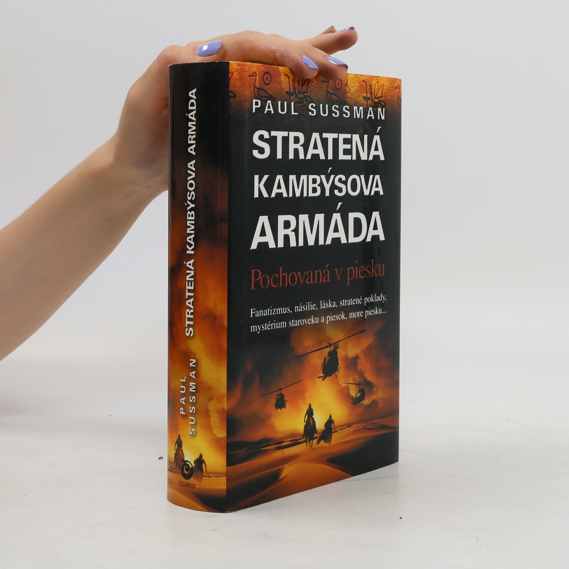 Paul Sussman Stratená Kambýsova armáda: Pochovaná v piesku