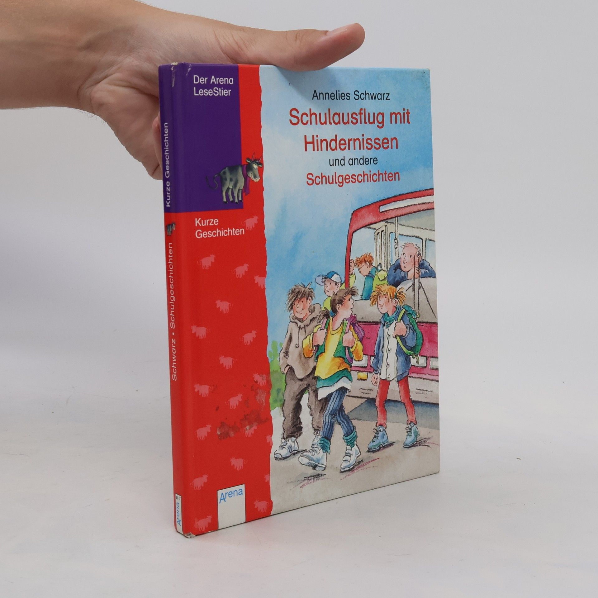 Annelies Schwarz Schulausflug mit Hindernissen und andere Schulgeschichten