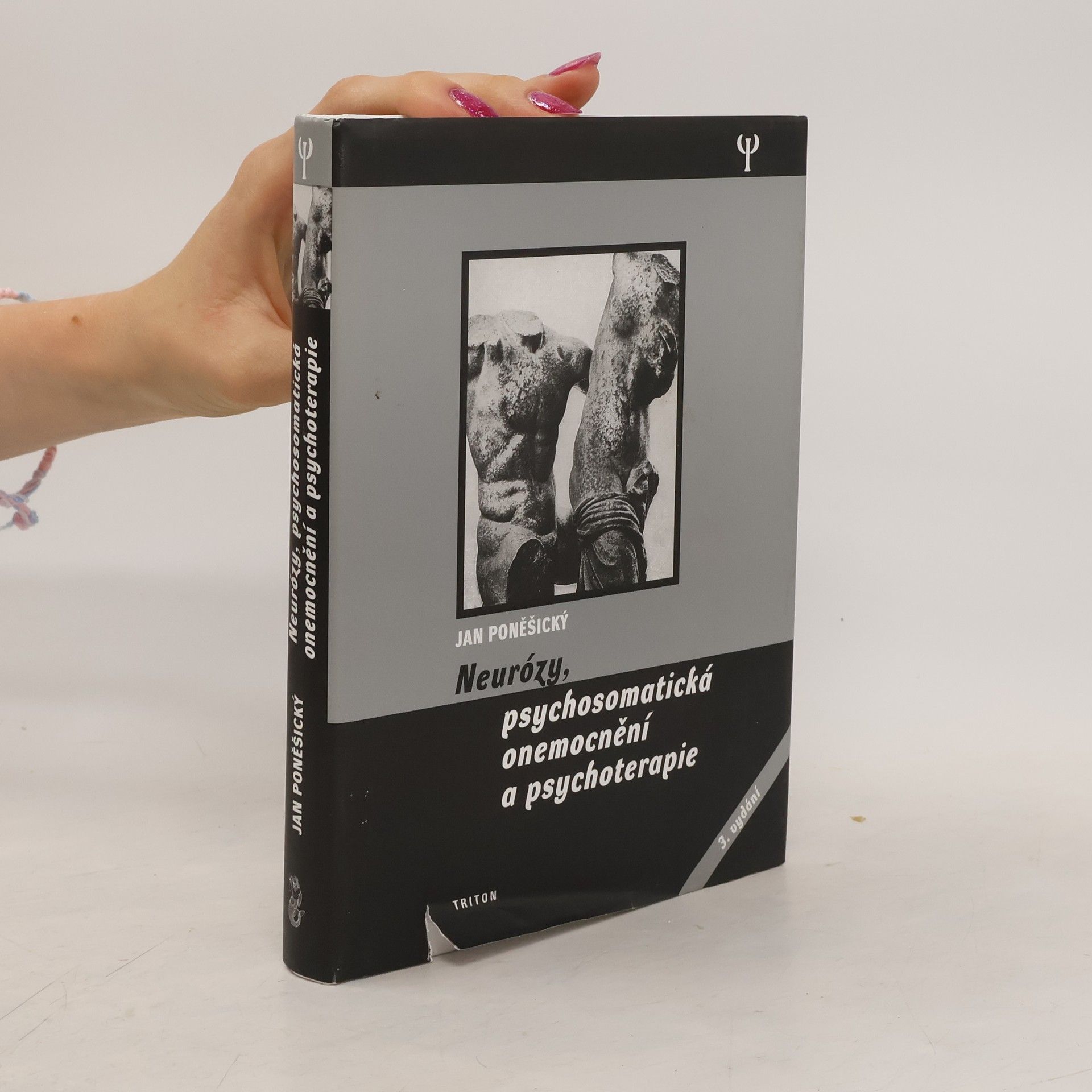 Jan Poněšický Neurózy, psychosomatická onemocnění a psychoterapie