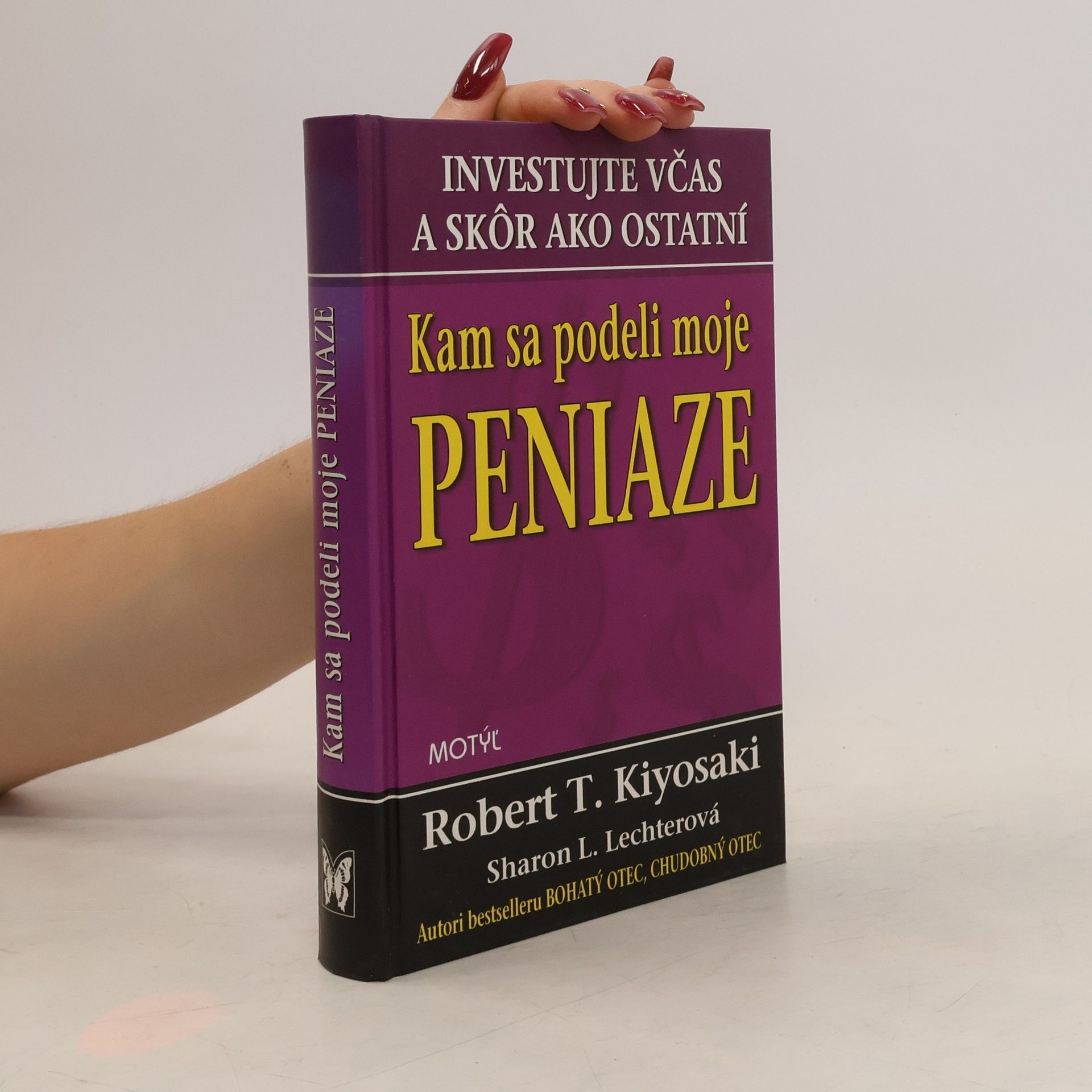 Robert T. Kiyosaki Kam sa podeli moje peniaze