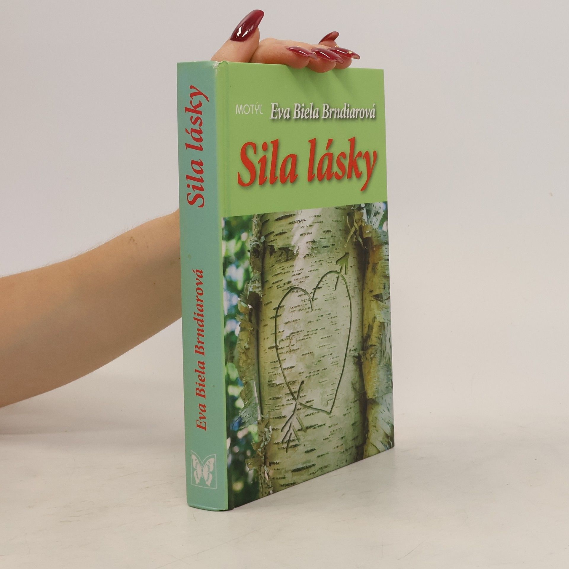Eva Biela Brndiarová Sila lásky