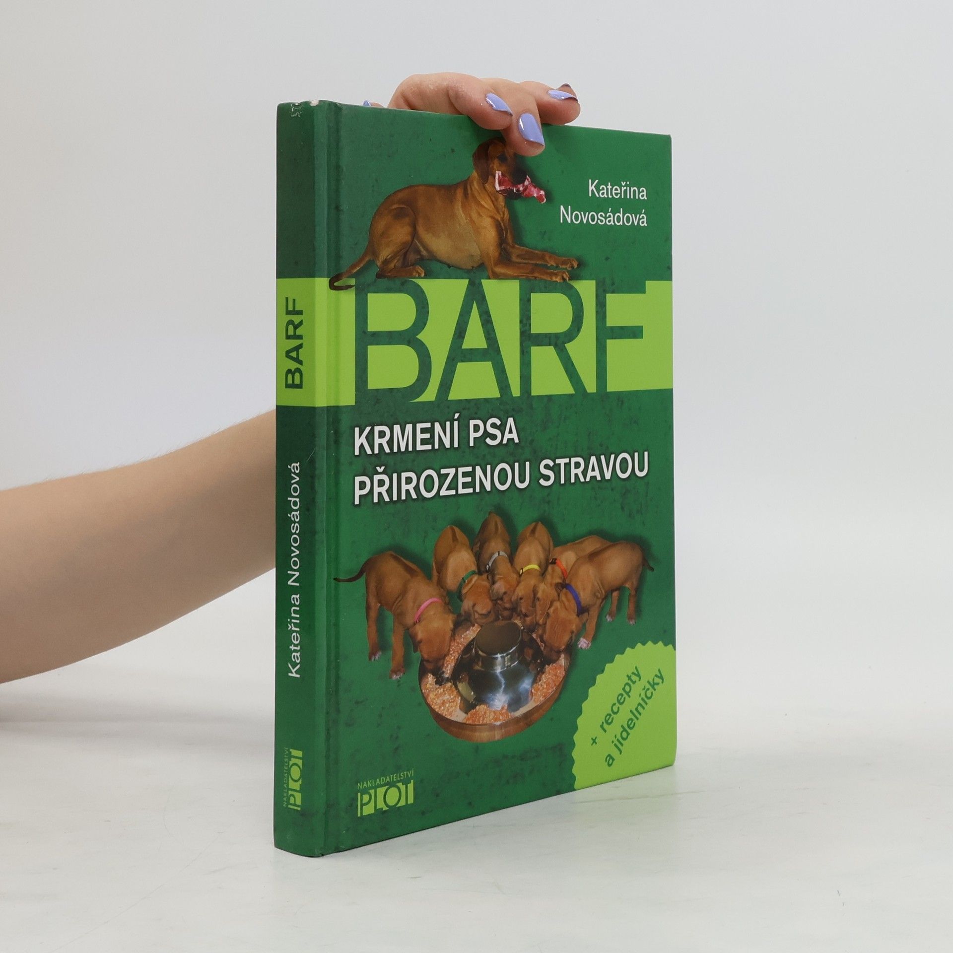 Kateřina Novosádová BARF. Krmení psa přirozenou stravou