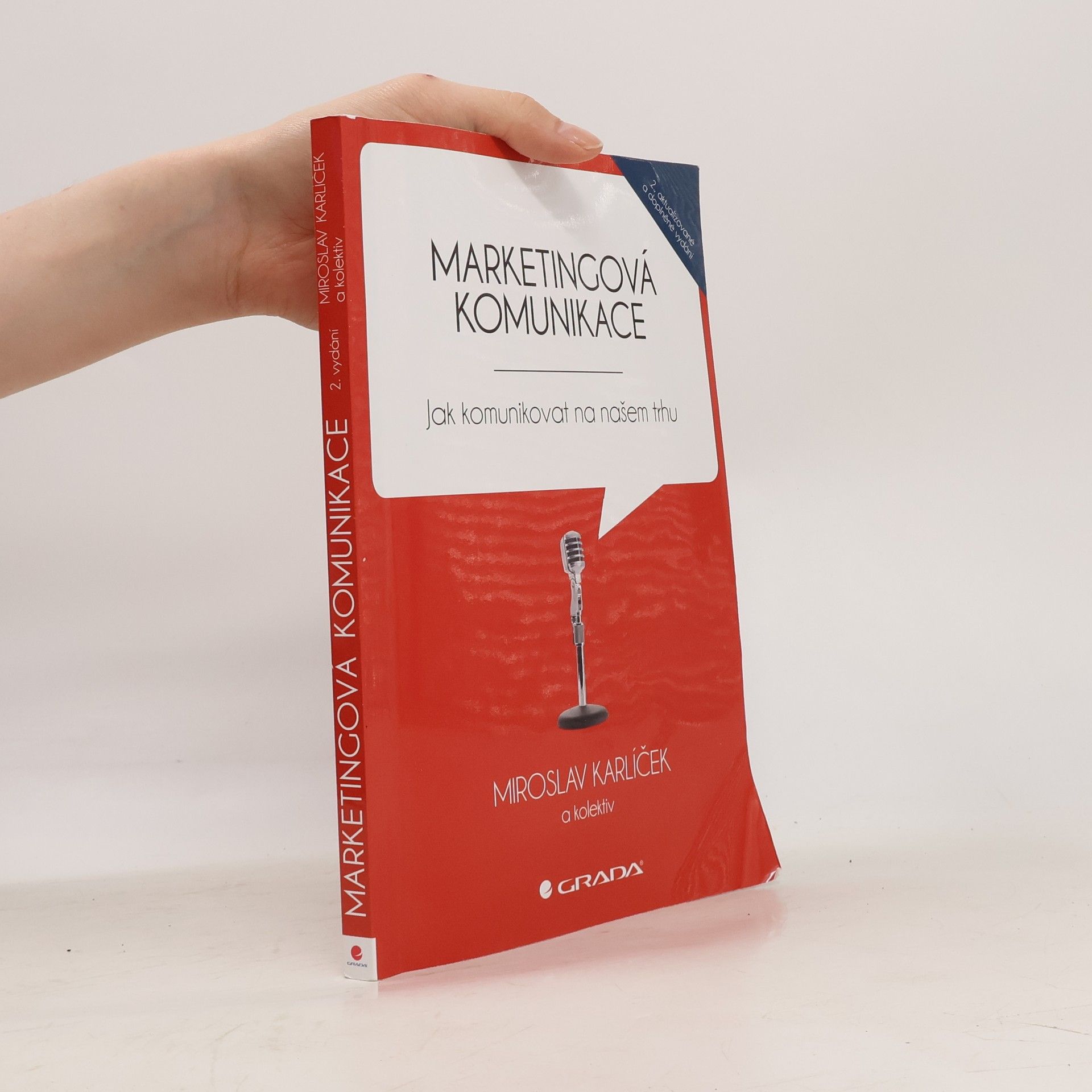 Miroslav Karlíček Marketingová komunikace: Jak komunikovat na našem trhu