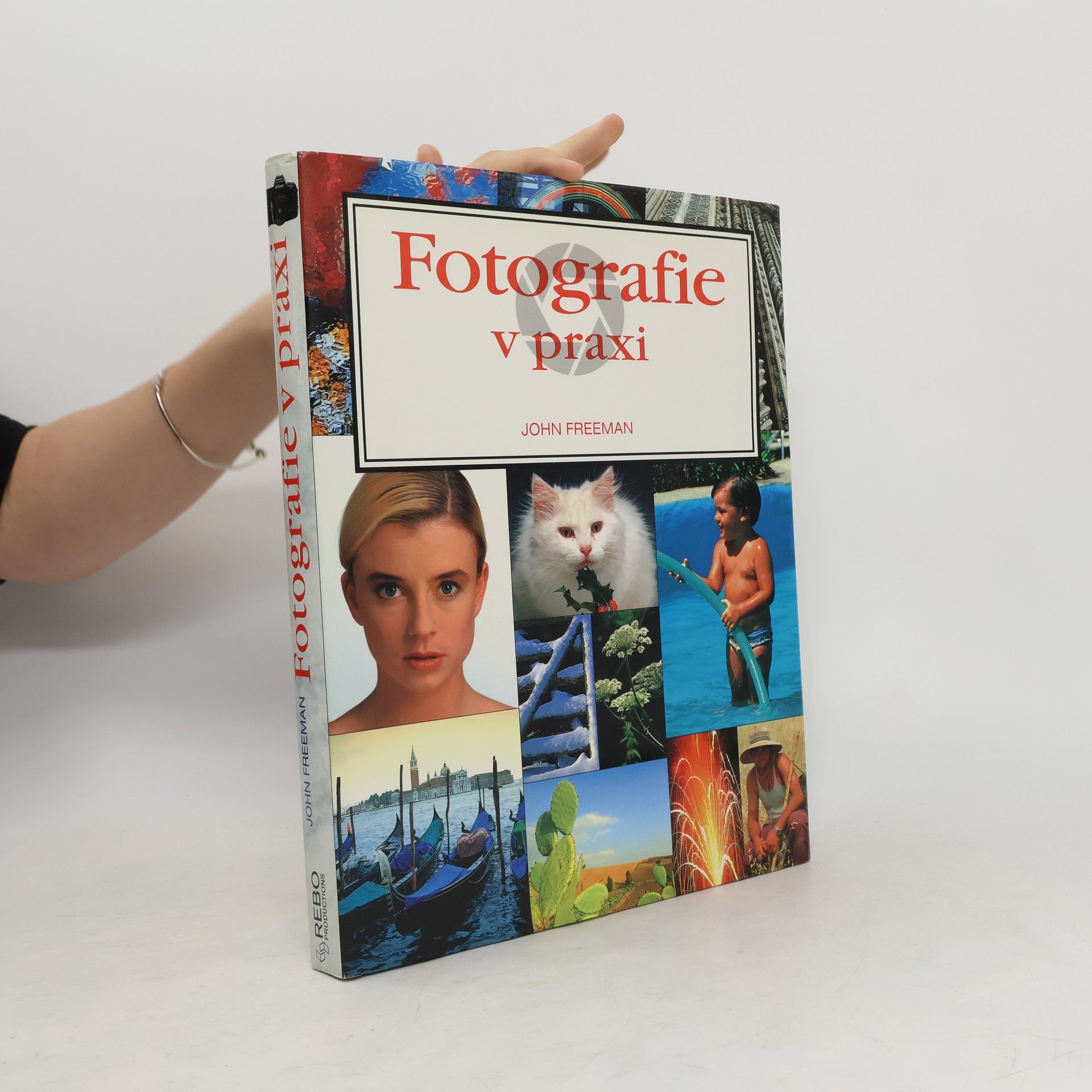 John Hedgecoe Velká kniha fotografie: jak se dívat a jak lépe fotografovat
