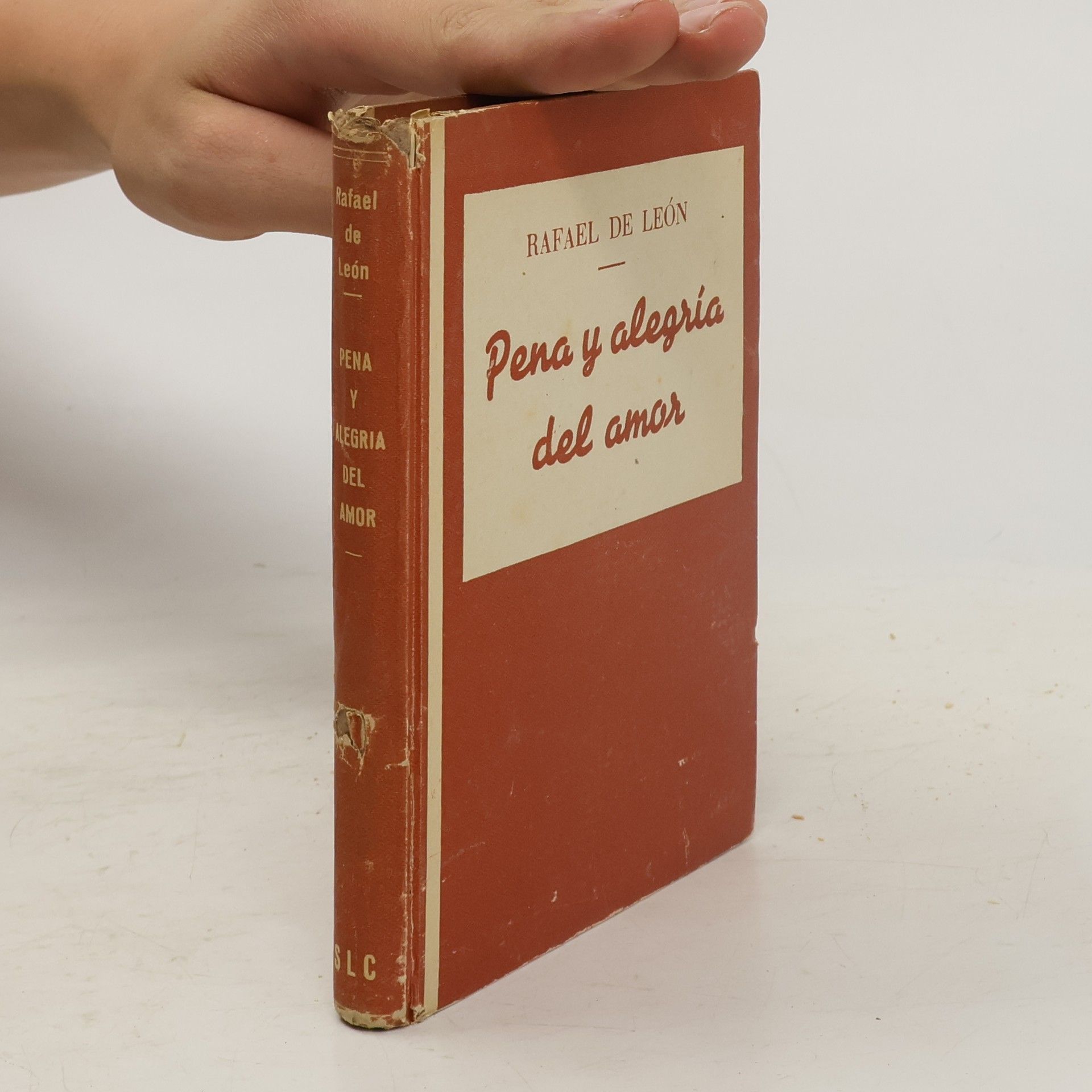 Rafael de León Pena y alegría del amor y otros versos