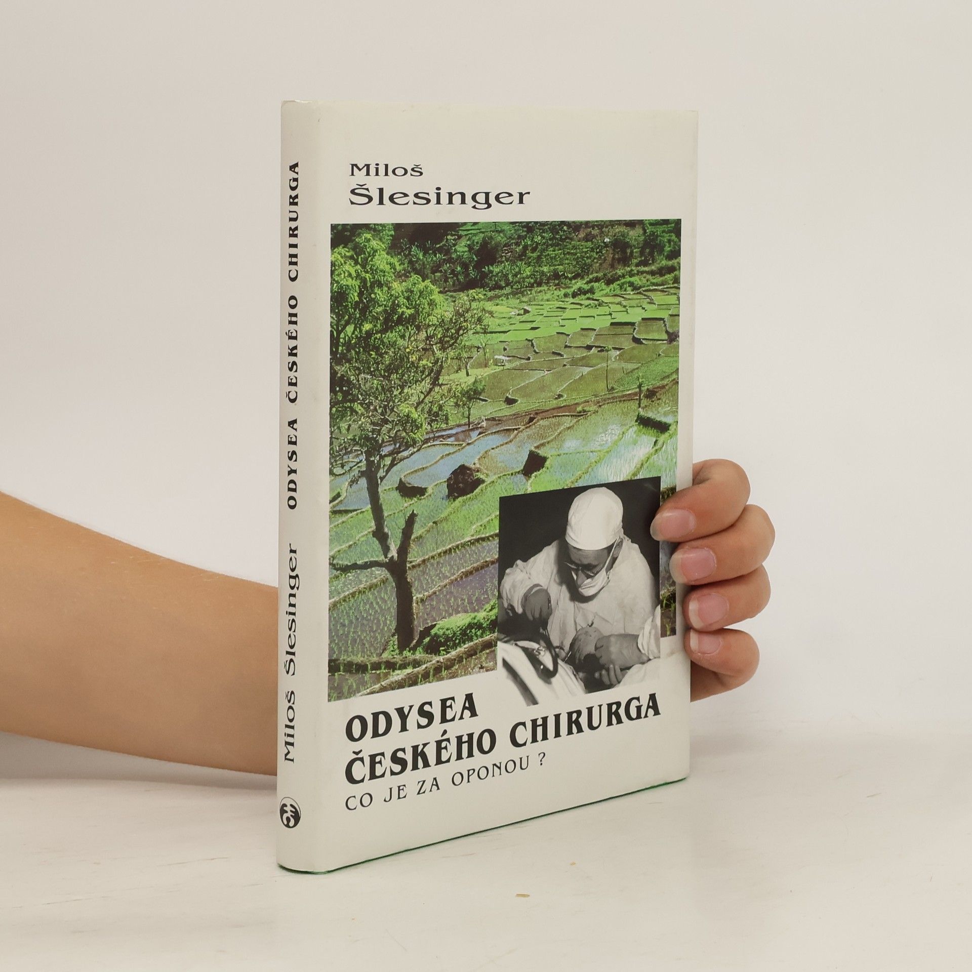 Miloš Šlesinger Odysea českého chirurga : co je za oponou?