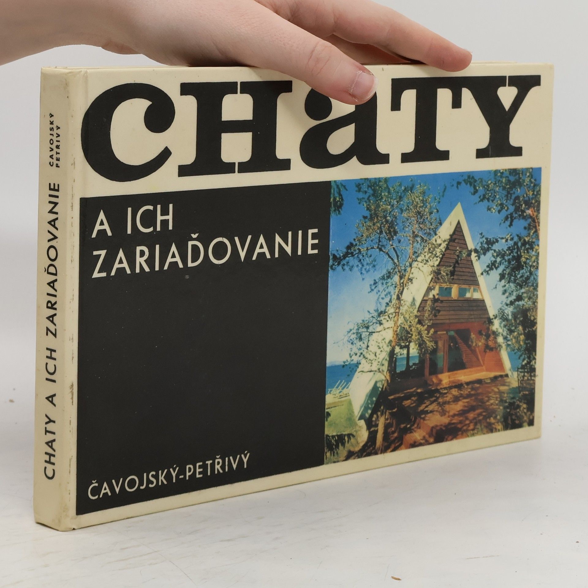 Rudolf Čavojský Chaty a ich zariaďovanie