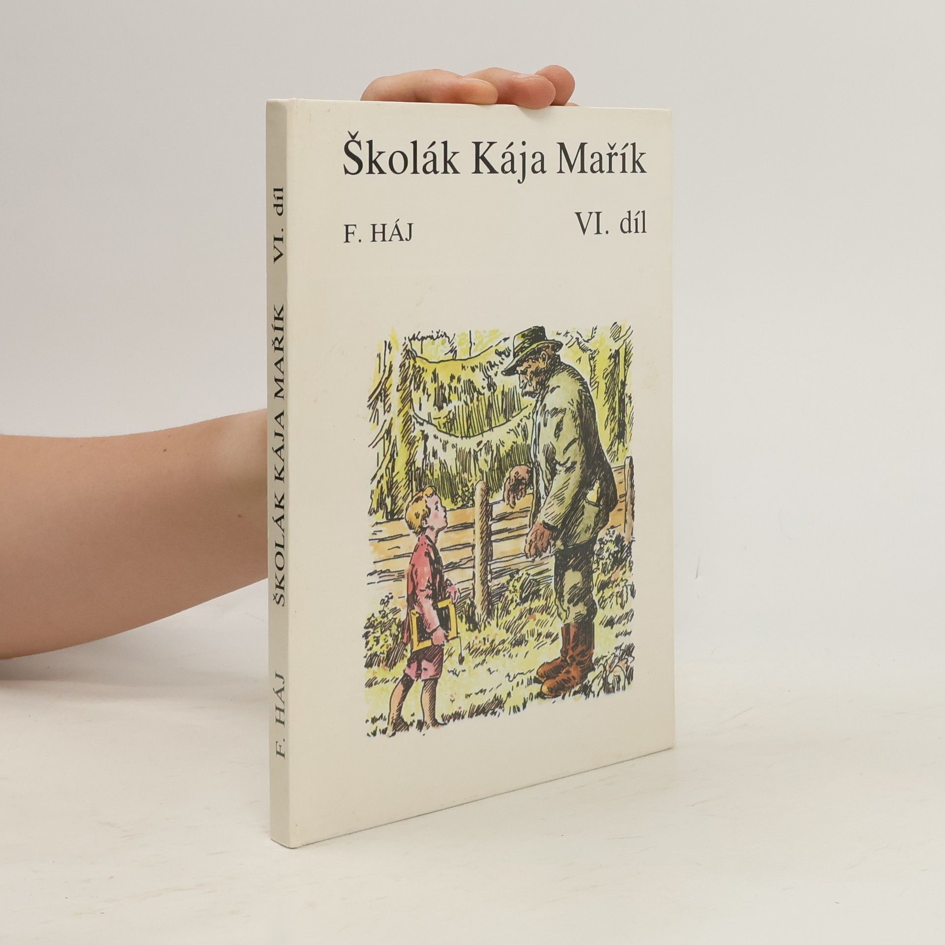 Felix Haj Kája Mařík. VI. díl