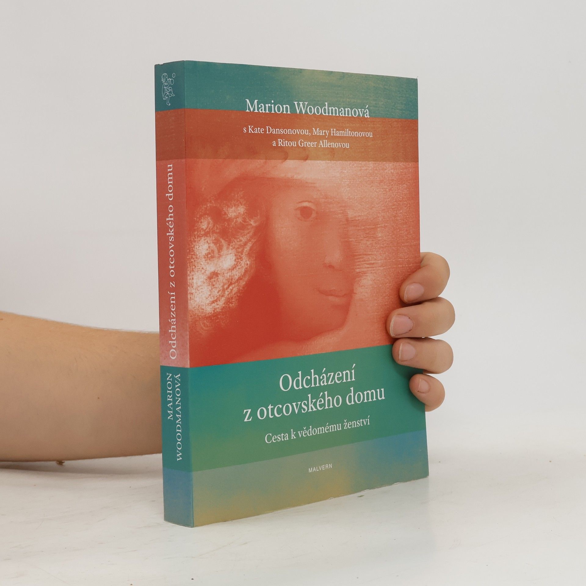 Marion Woodman Odcházení z otcovského domu: Cesta k vědomému ženství