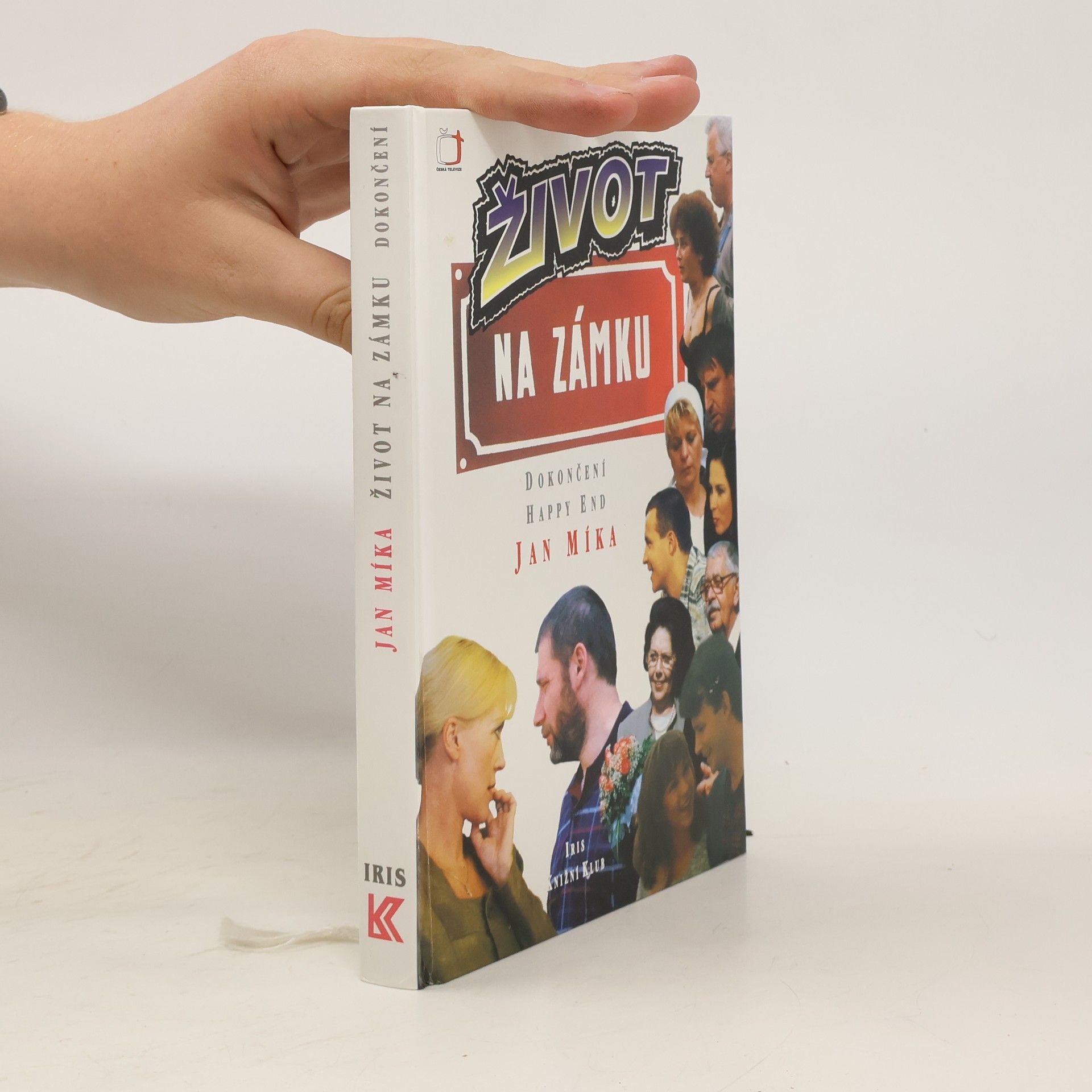 Jan Míka Život na zámku : podle stejnojmenného televizního seriálu : dokončení, happy end