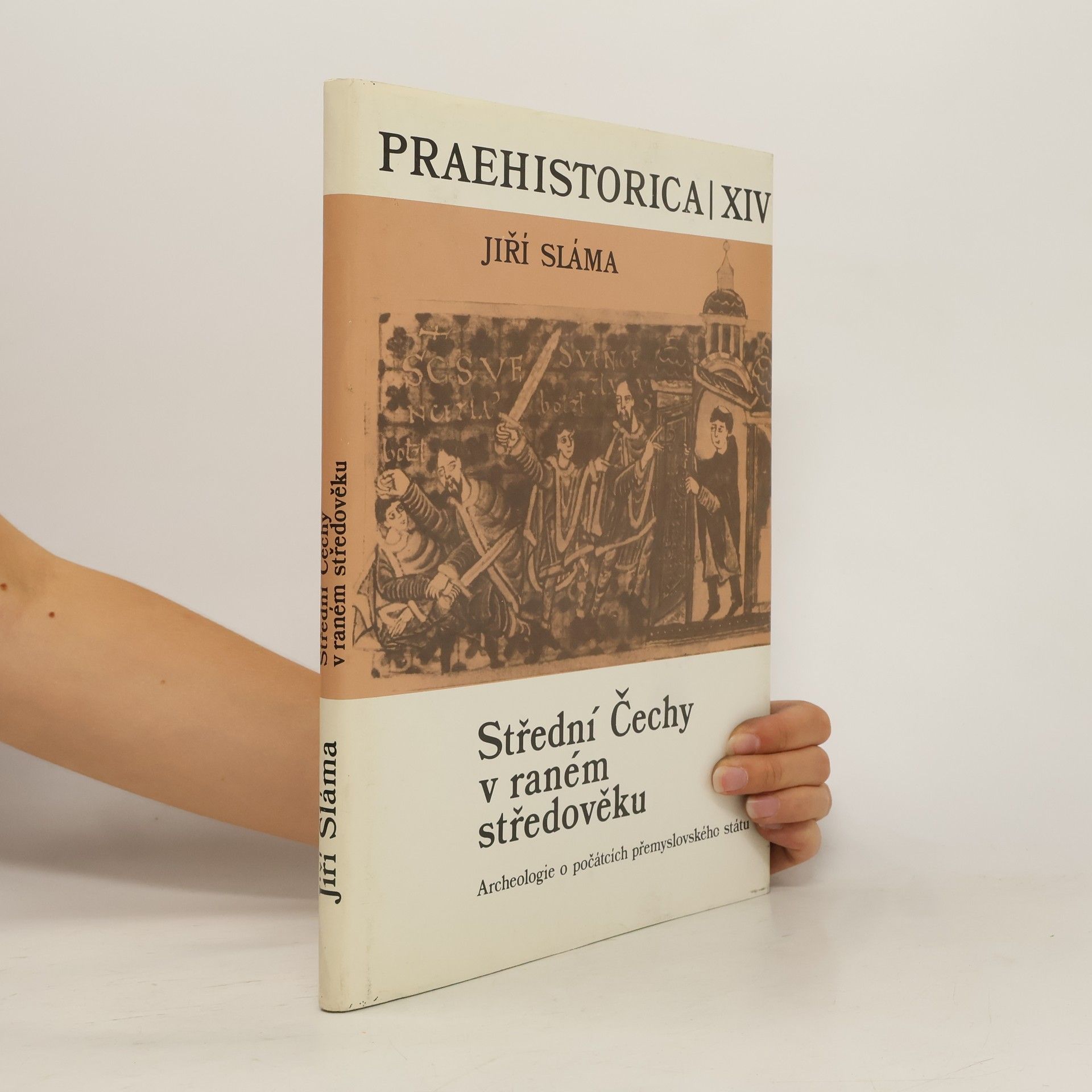 Jiří Sláma Praehistorica XIV - Střední Čechy v raném středověku (Archeologie o počátcích přemyslovského státu)