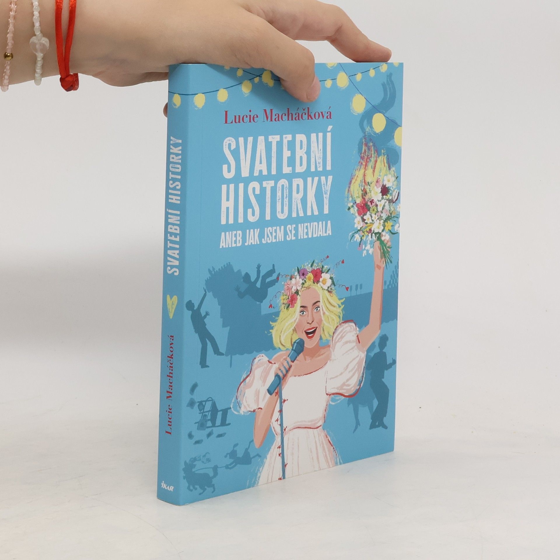 Lucie Macháčková Svatební historky aneb Jak jsem se nevdala
