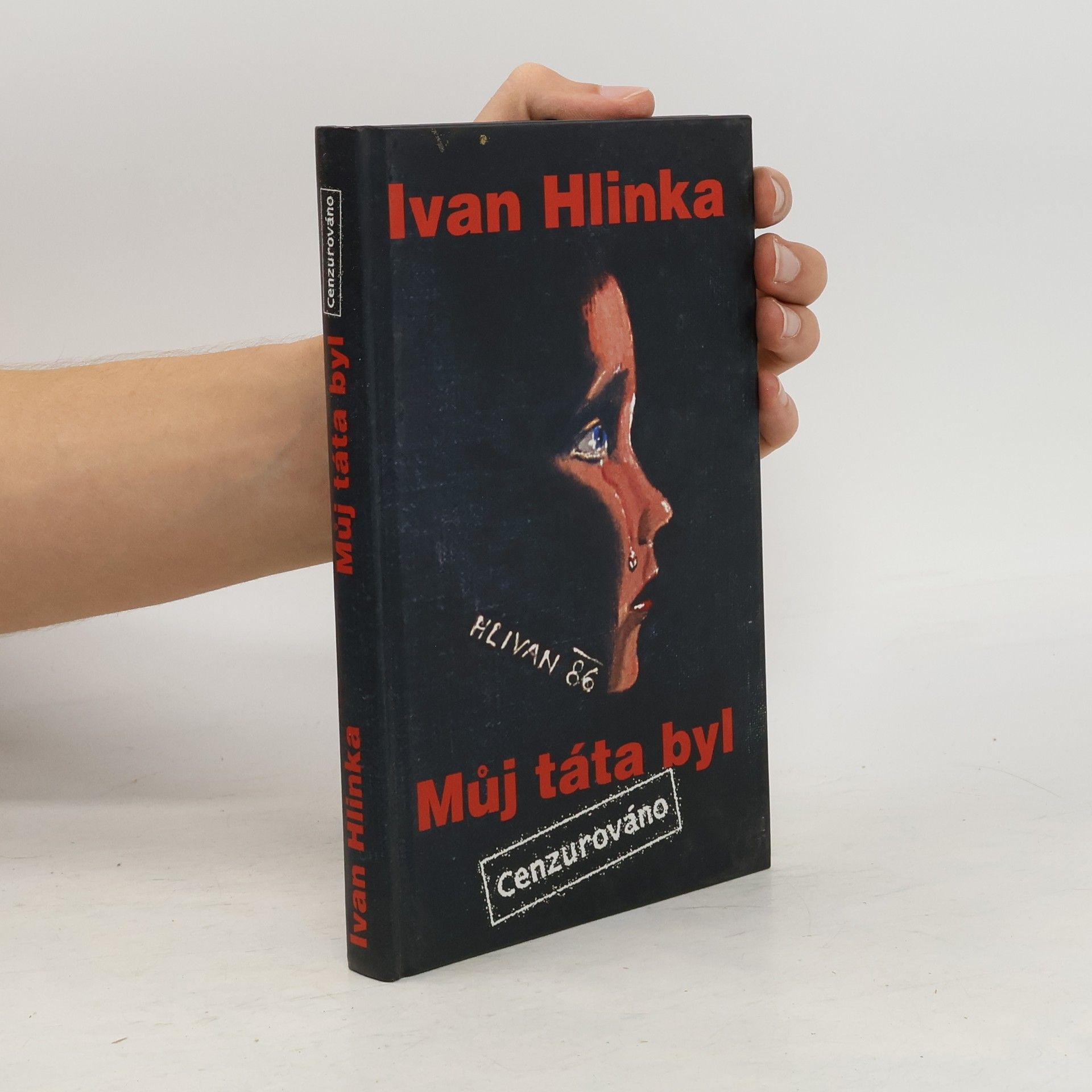 Ivan Hlinka Můj táta byl: Cenzurováno