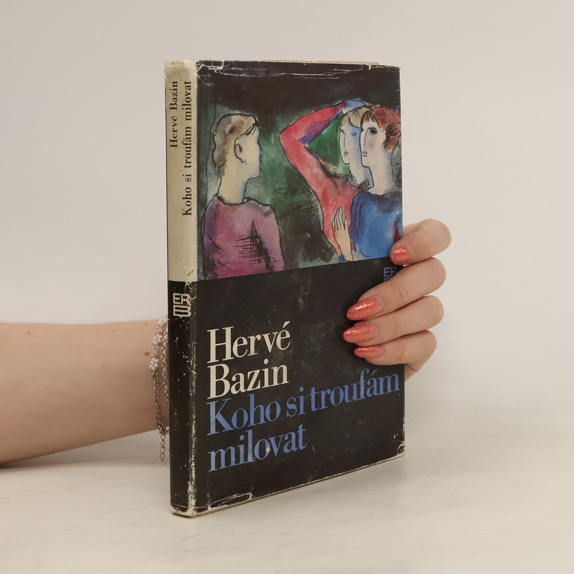 Hervé Bazin Koho si troufám milovat