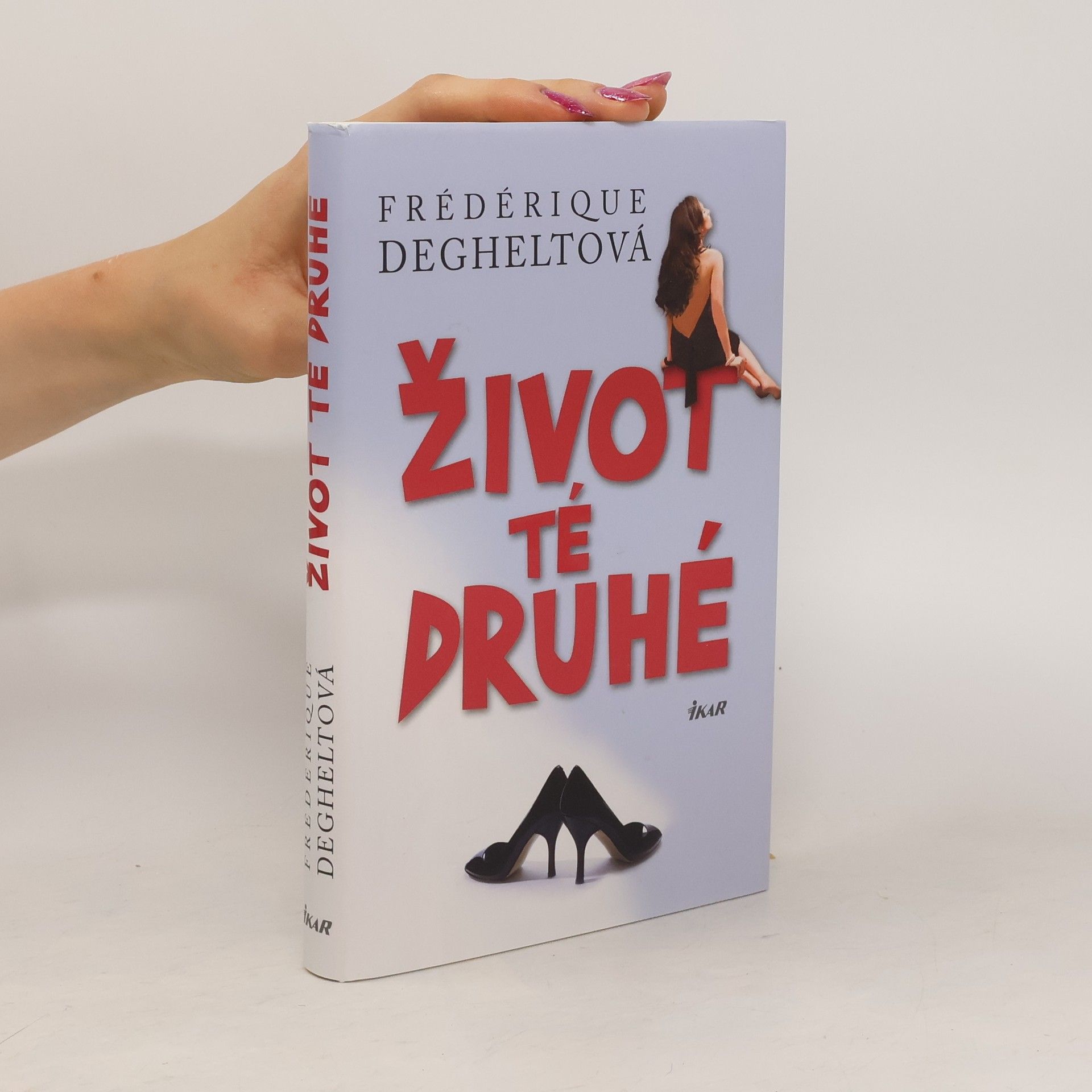 Frédérique Deghelt Život té druhé