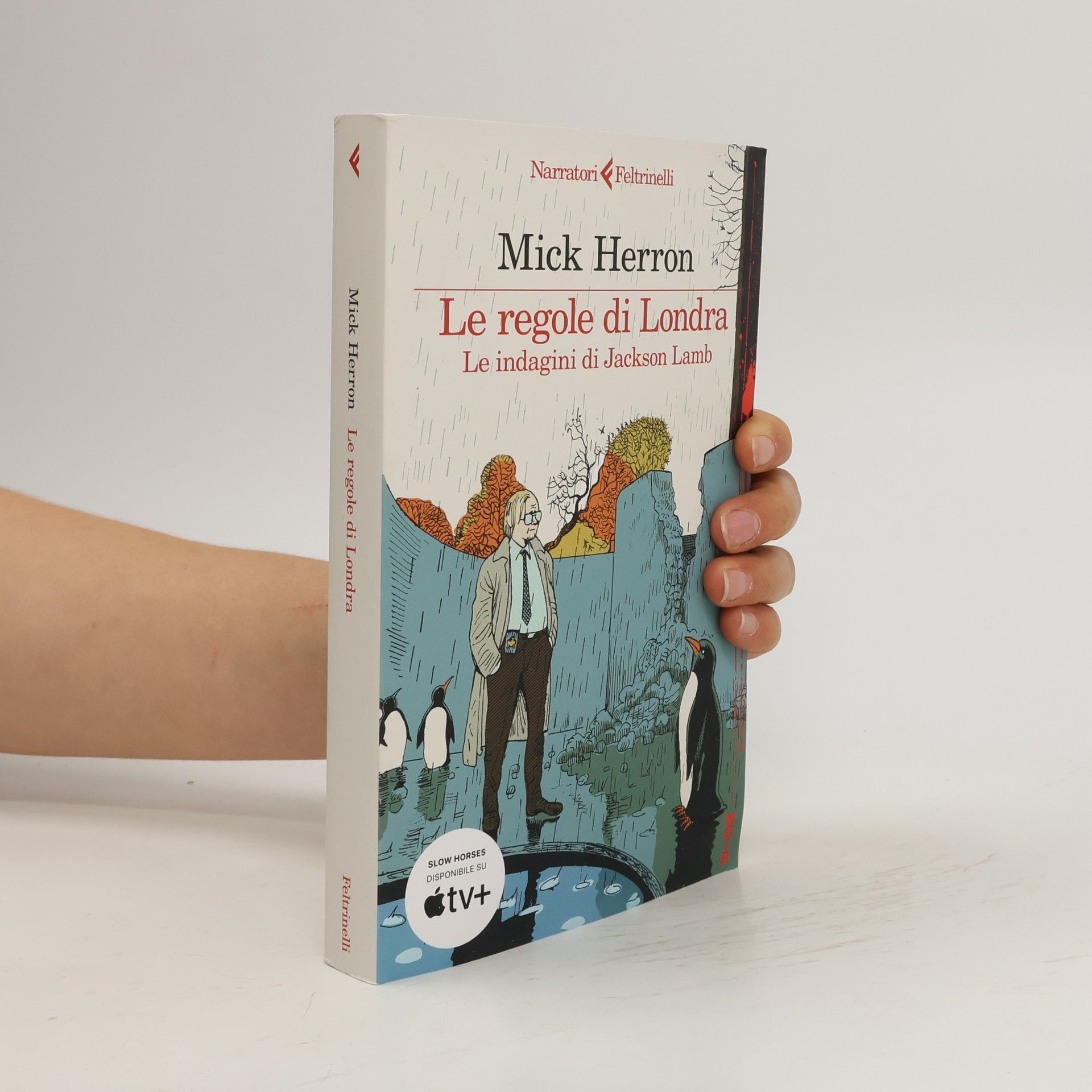 Mick Herron Le regole di Londra. Le indagini di Jackson Lamb