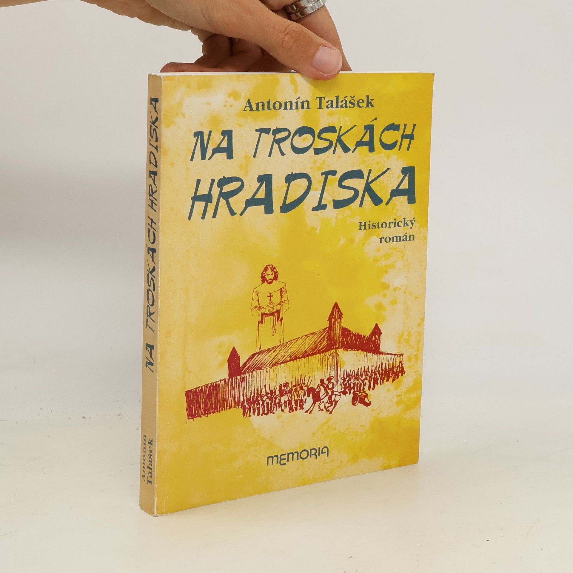 Antonín Talášek Na troskách Hradiska : historický román
