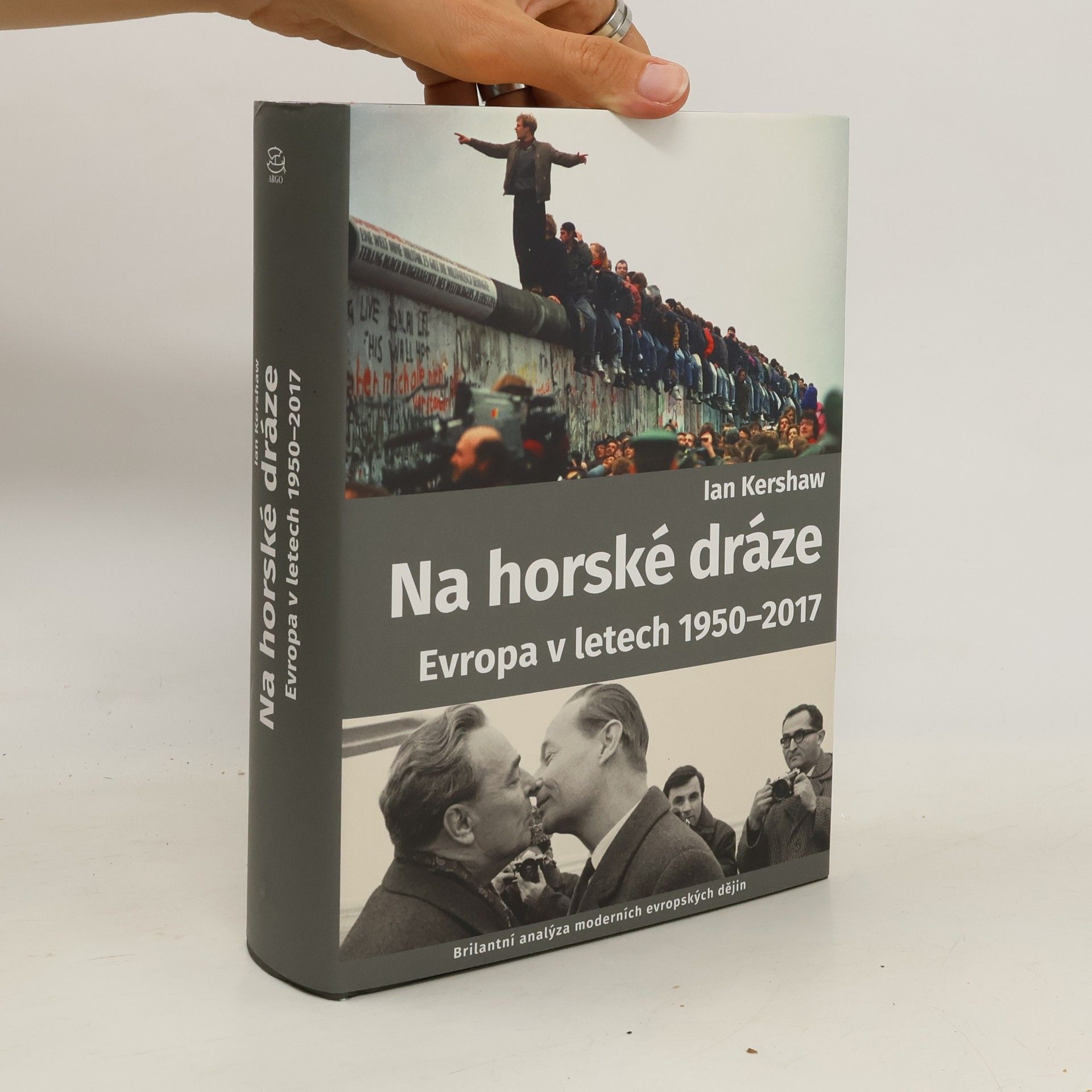 Ian Kershaw Na horské dráze: Evropa v letech 1950-2017