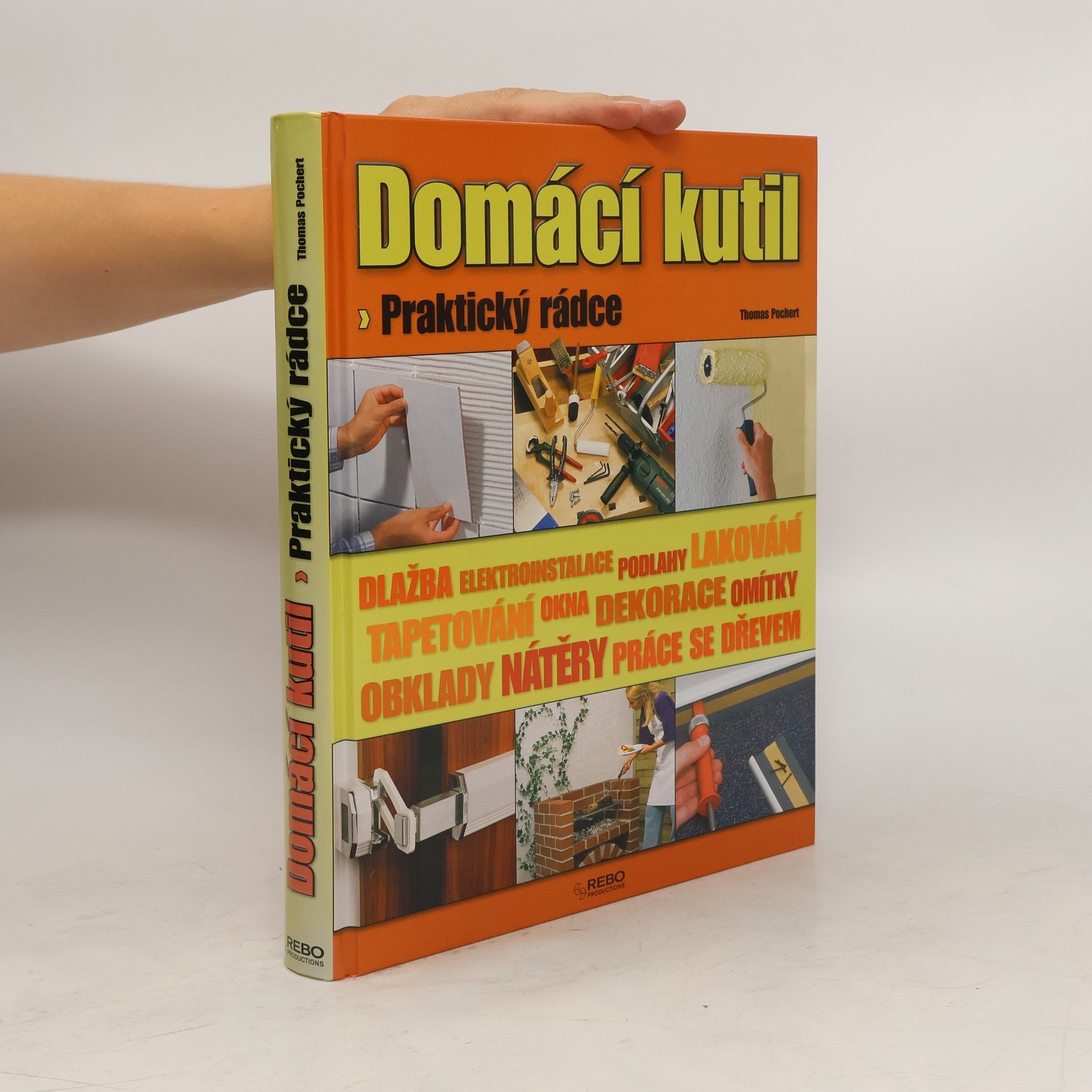 Thomas Pochert Domácí kutil: Praktický rádce