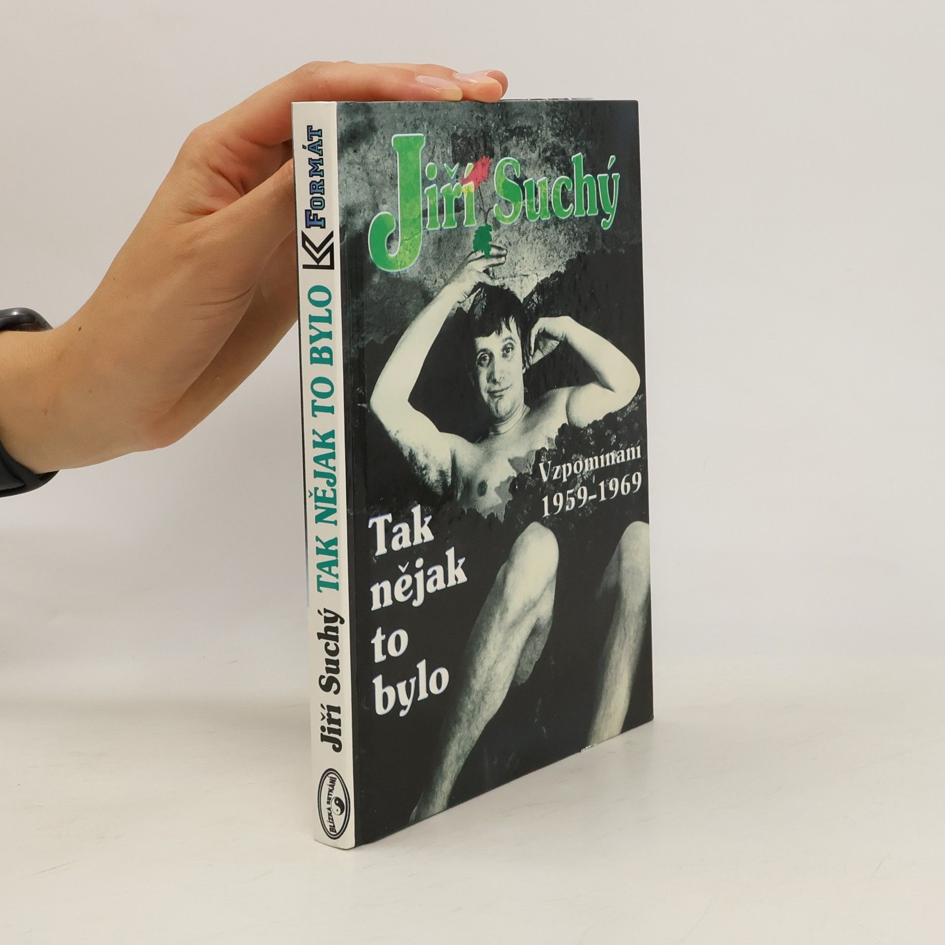 Jiří Suchý Tak nějak to bylo: Vzpomínání 1959-1969