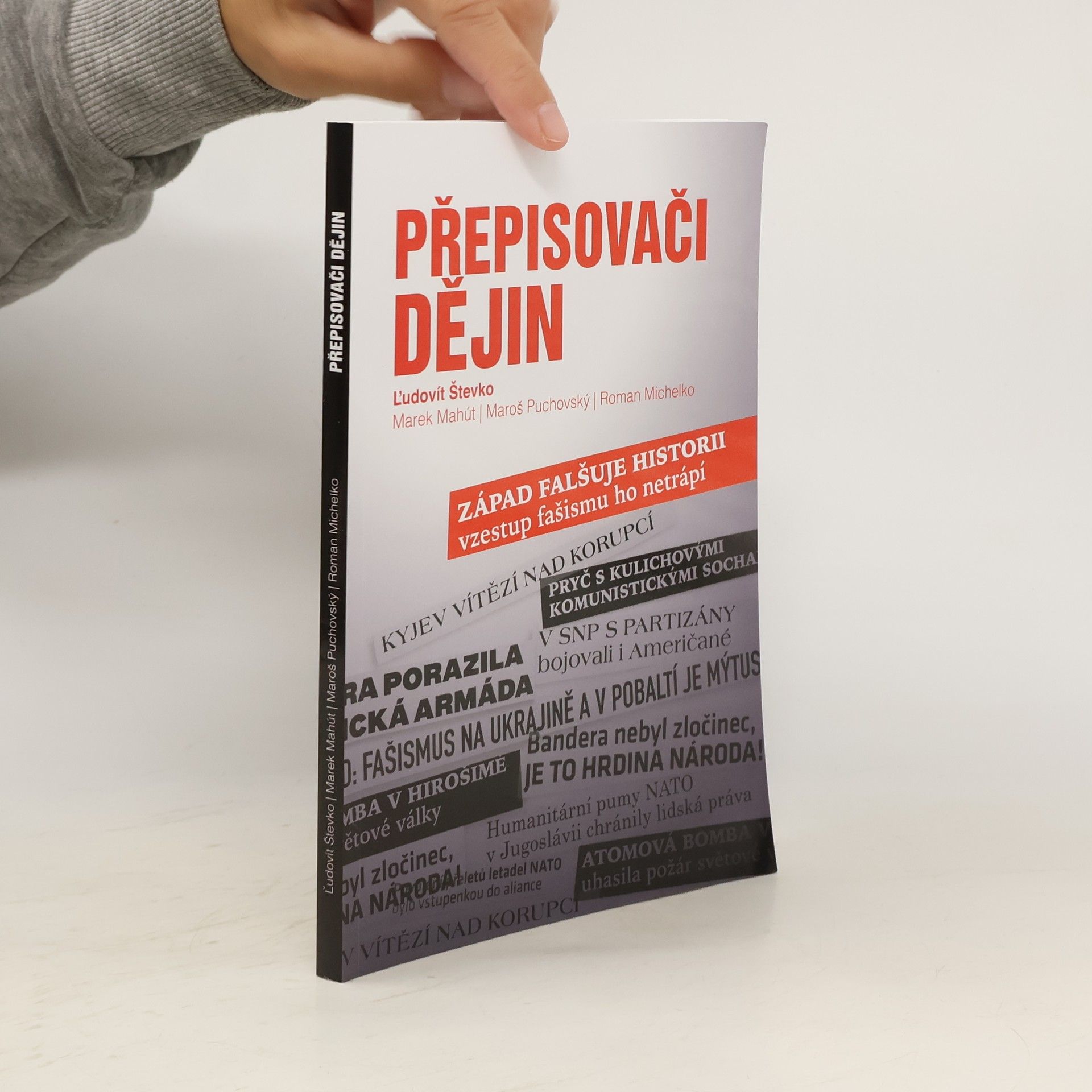 L'udovít Števko  Přepisovači dějin. Západ falšuje historii, vzestup fašismu ho netrápí