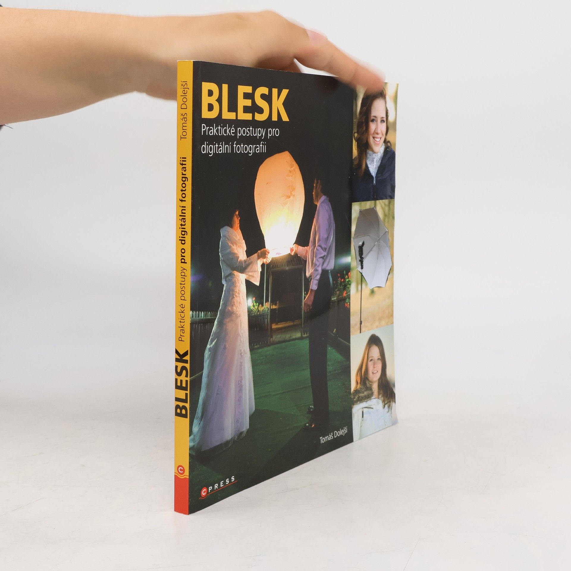 Tomáš Dolejší Blesk – praktické postupy pro digitální fotografii