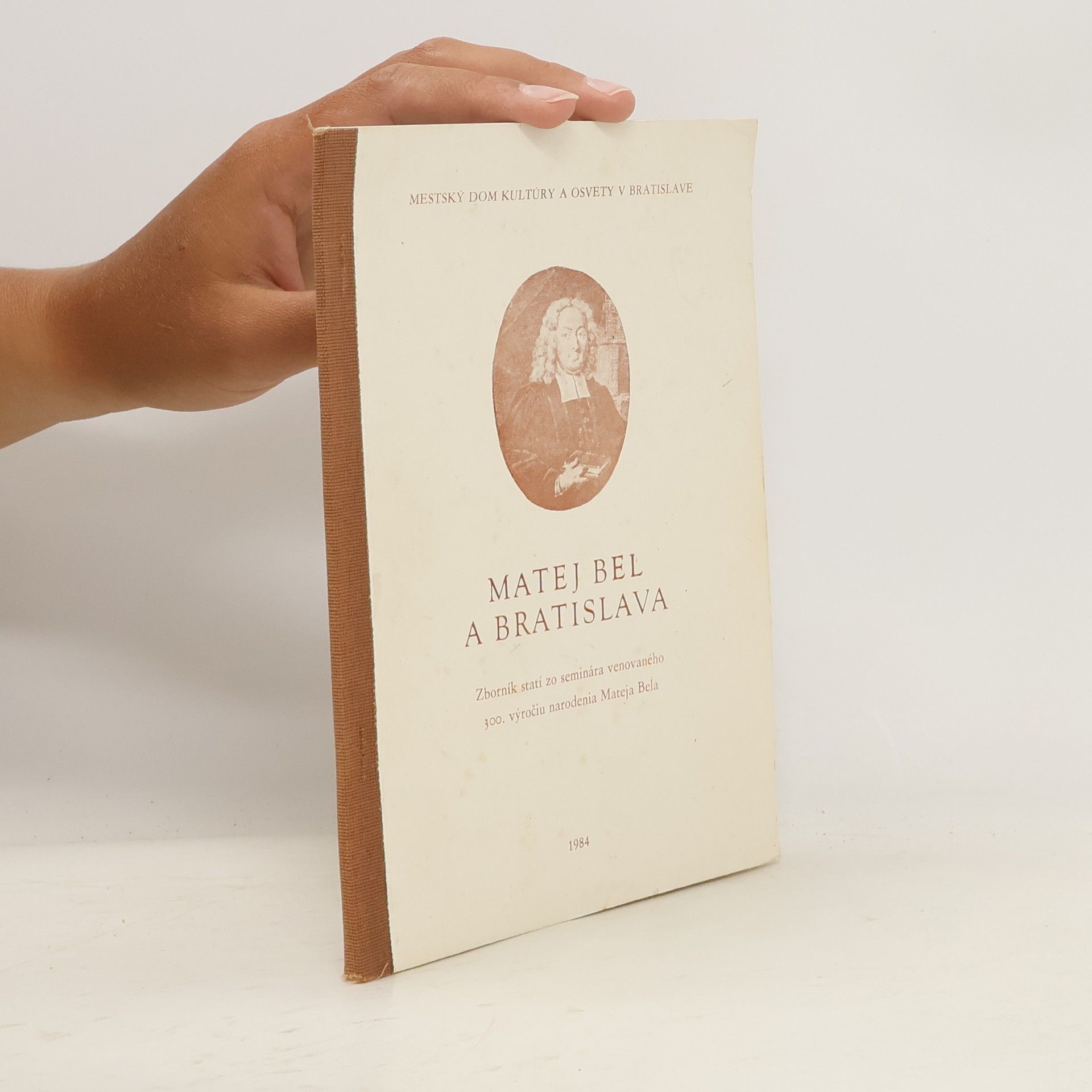 Kolektív autorov Matej Bel a Bratislava