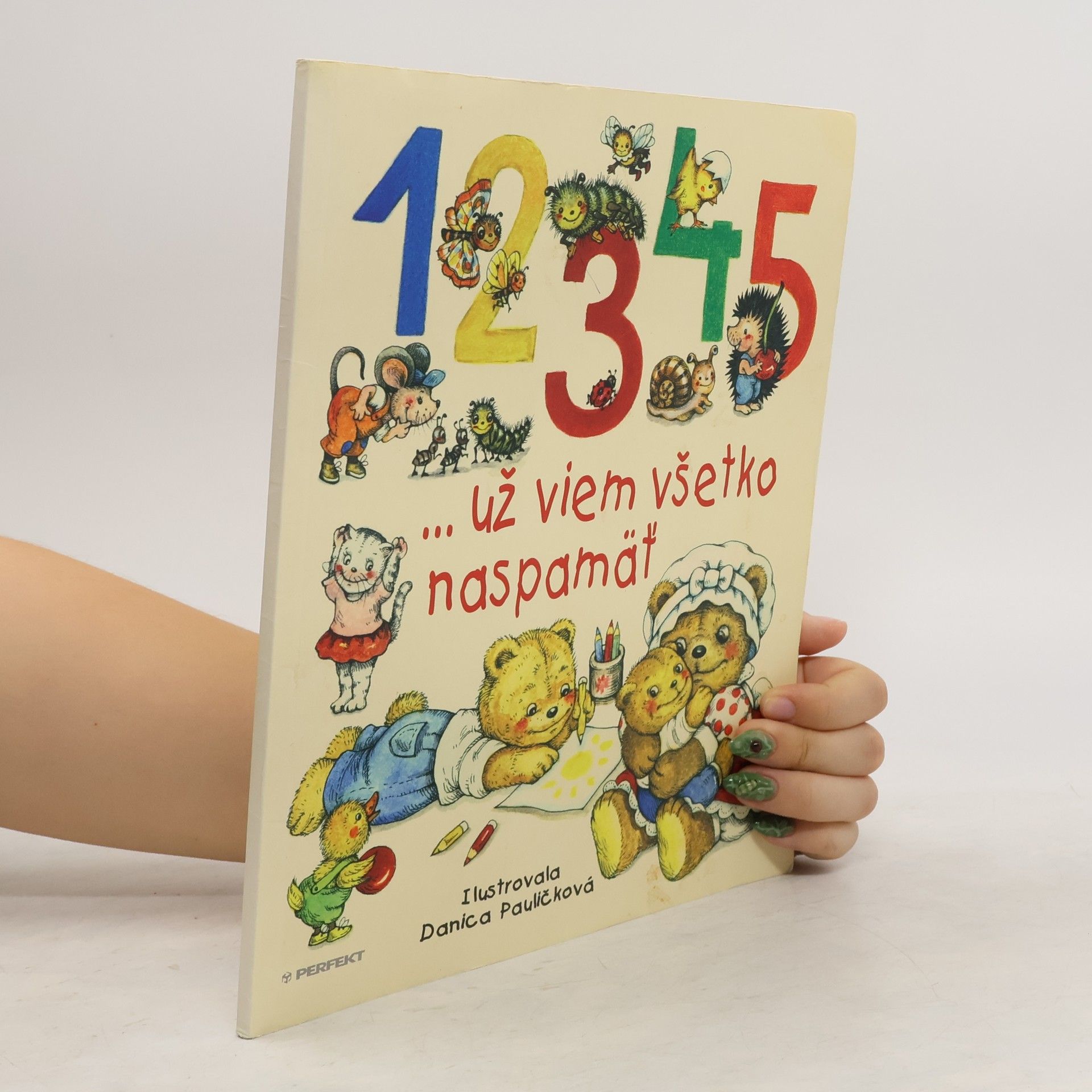 Danica Paulickova-O´Shaughnessy 1 2 3 4 5 ... už viem všetko naspamäť