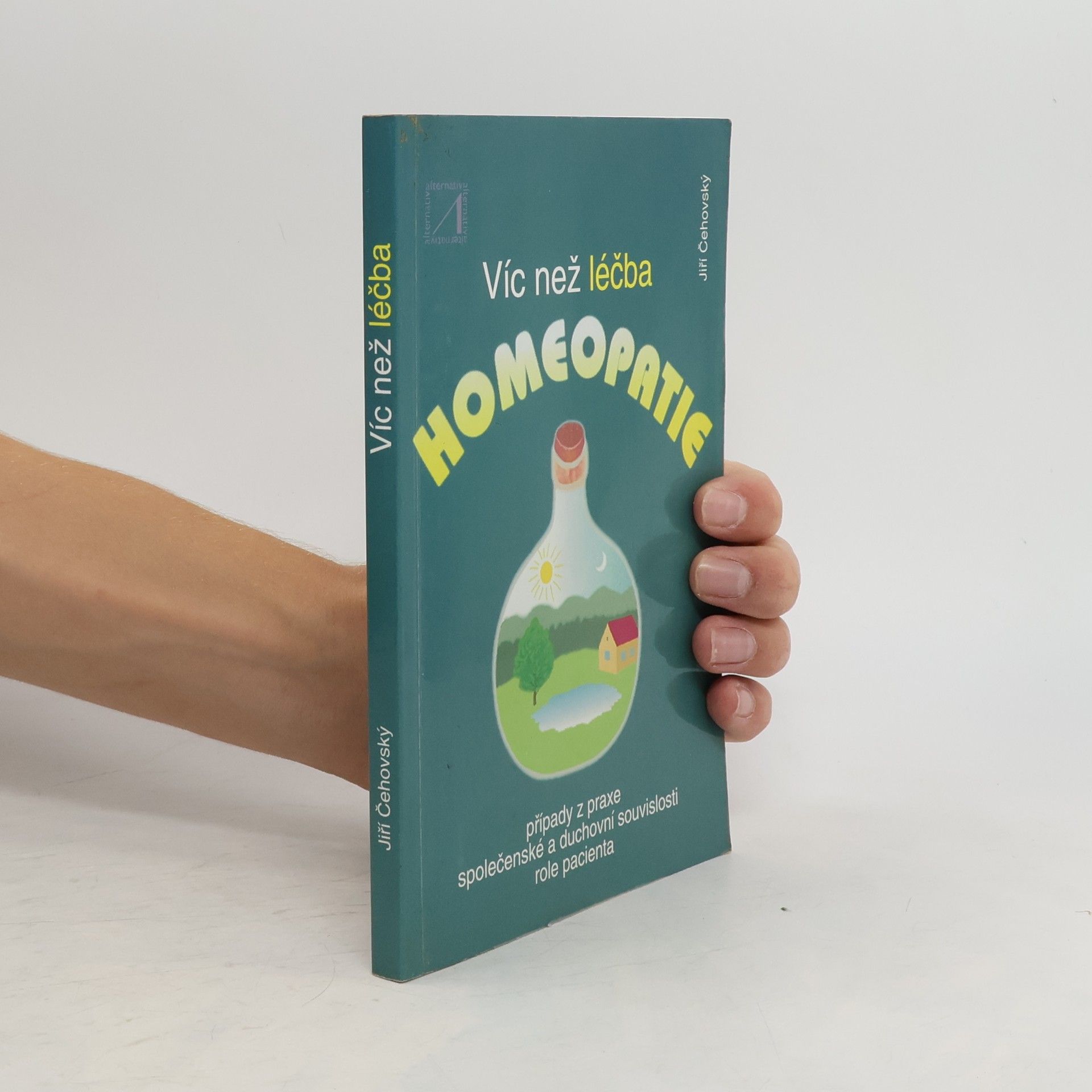 Jiří Čehovský Víc než léčba. Homeopatie