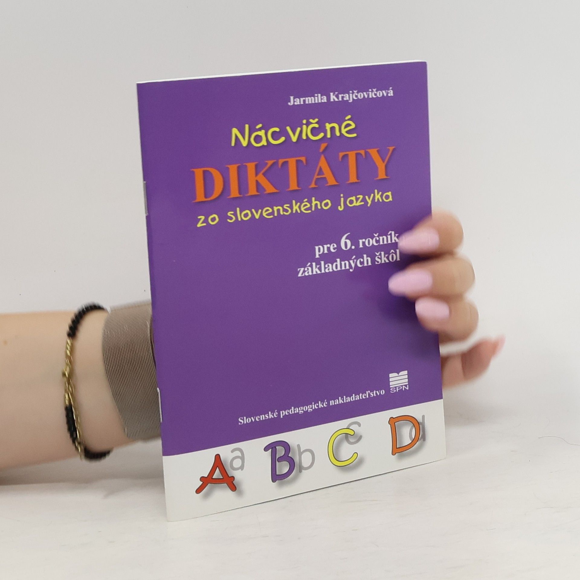 Jarmila Krajčovičová Nácvičné diktáty zo slovenského jazyka pre 6. ročník ZŠ