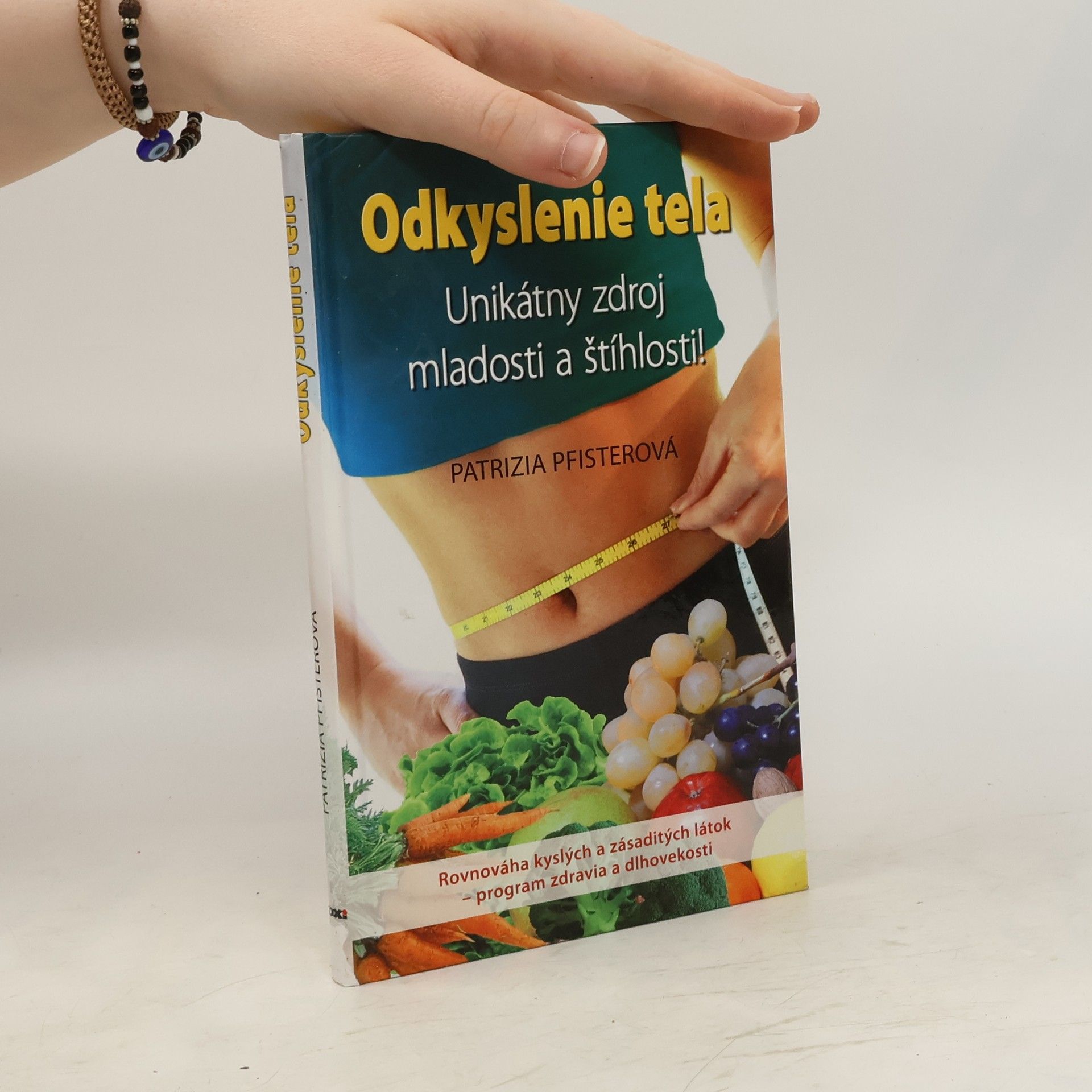 Patrizia Pfister Odkyslenie tela - Unikátny zdroj mladosti a štíhlosti!