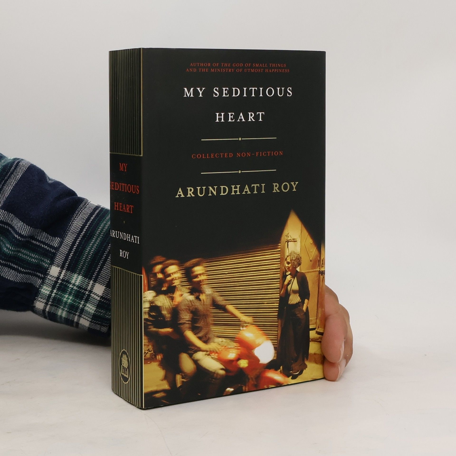 Arundhatí Roy My Seditious Heart