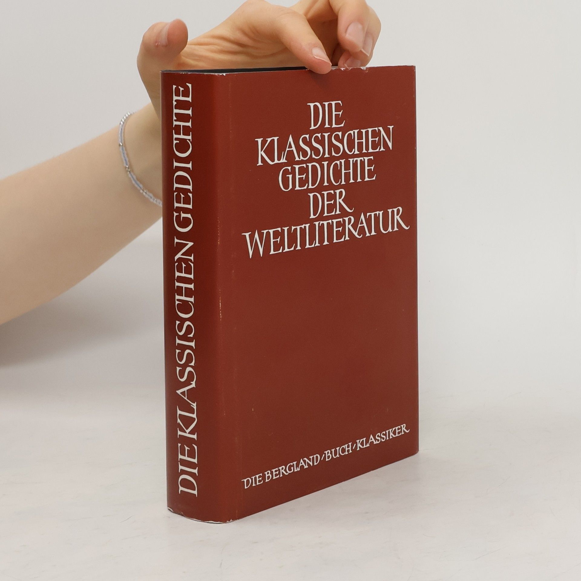 Kurt Eigl Die klassischen Gedichte der Weltliteratur