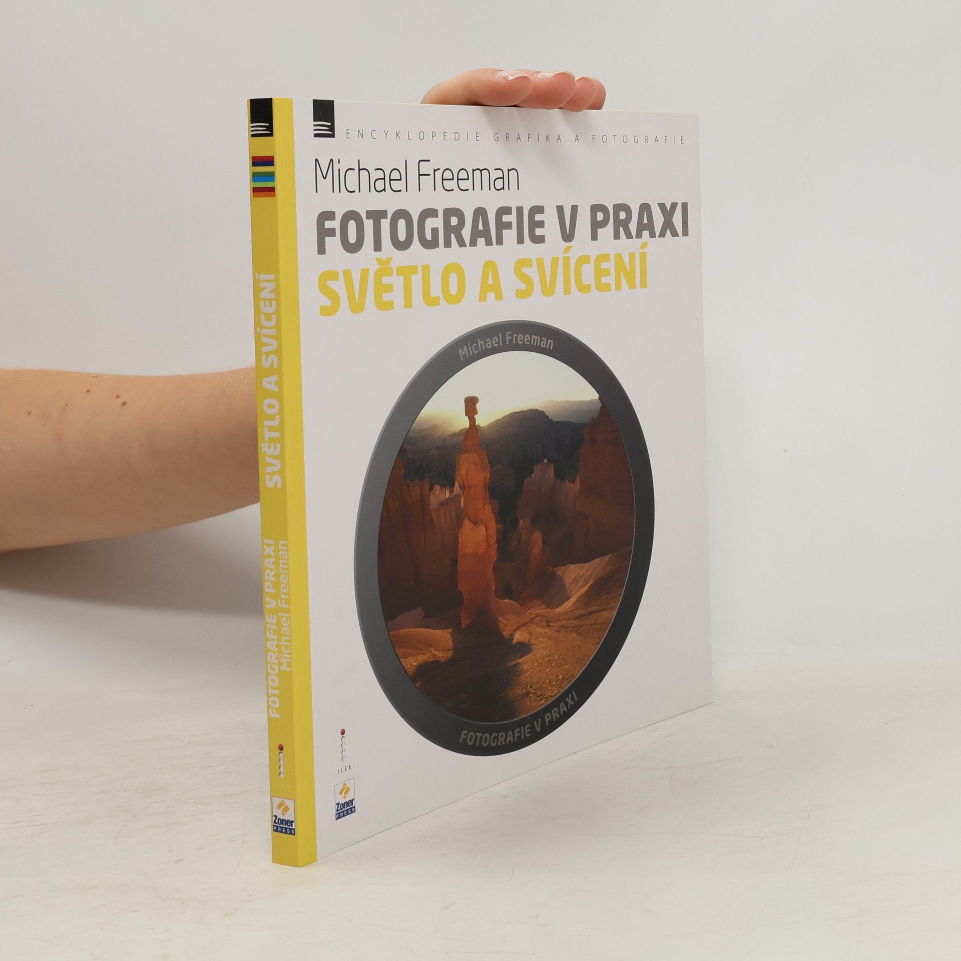 Michael Freeman Světlo a svícení - Fotografie v praxi