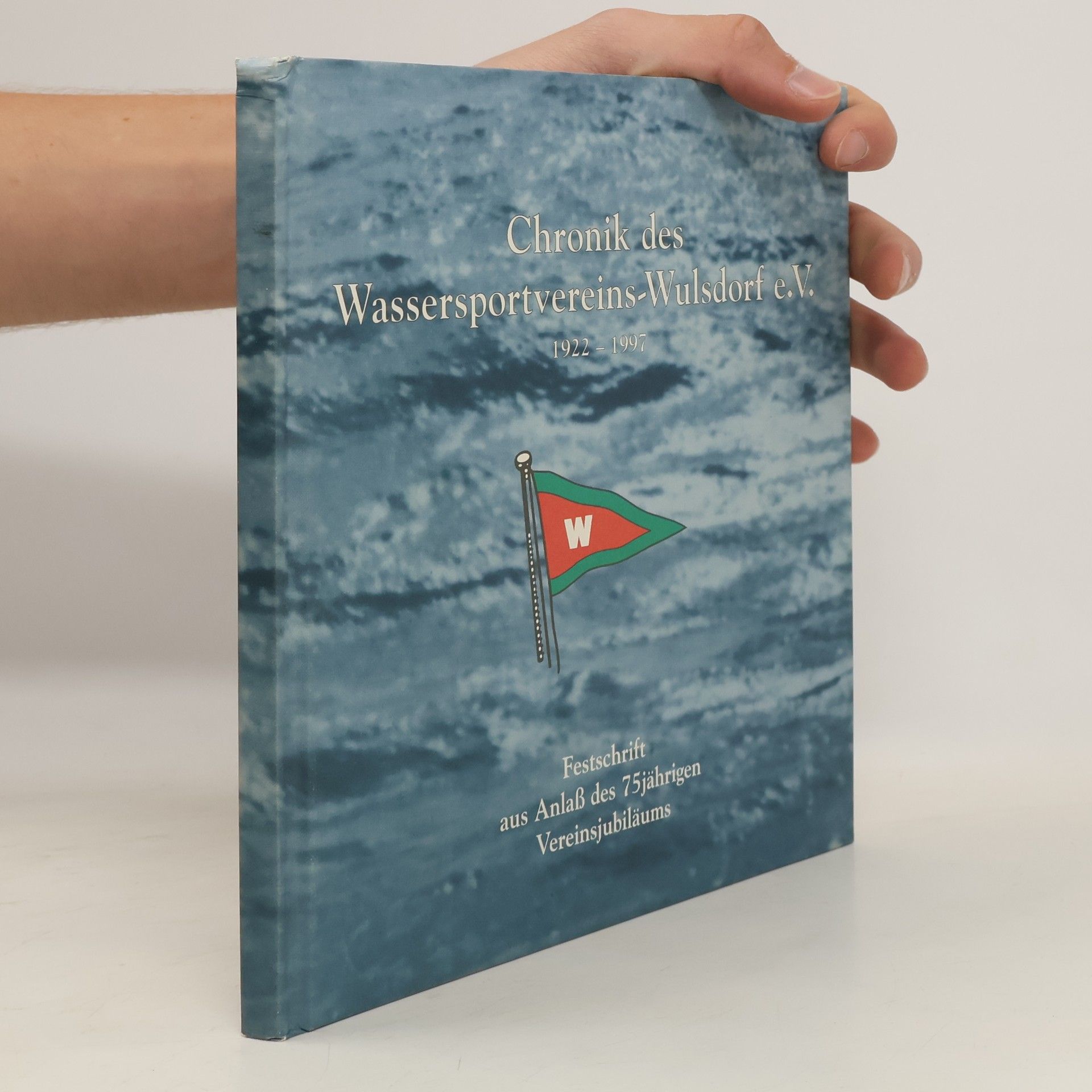 Klaus-Jürgen Meyer Chronik des Wassersportvereins-Wulsdorf e.V. 1922-1997