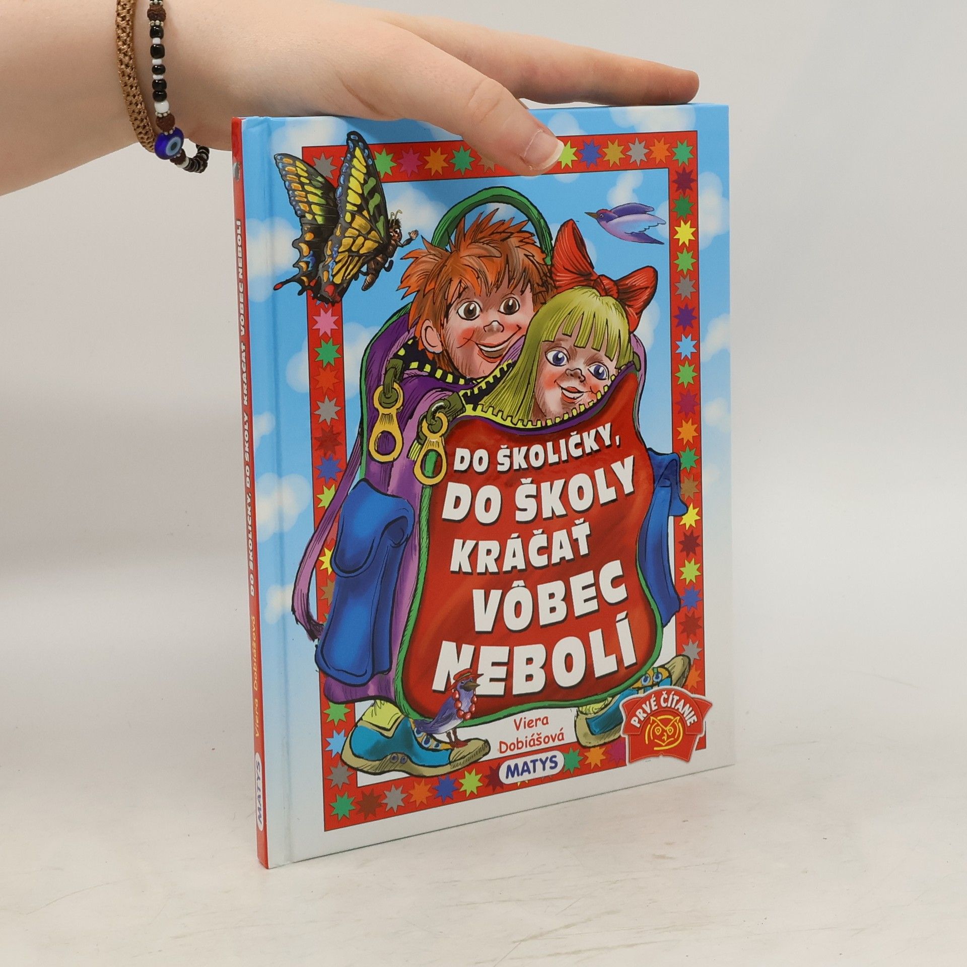 Viera Dobiášová Do školičky, do školy kráčať vôbec nebolí