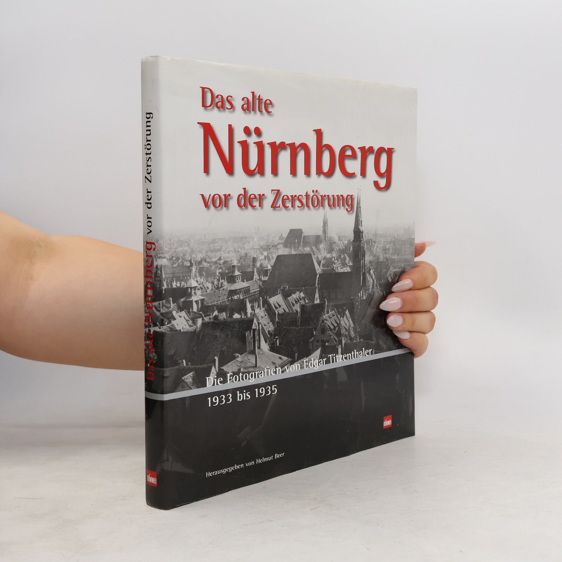 Edgar Titzenthaler Das alte Nürnberg vor der Zerstörung