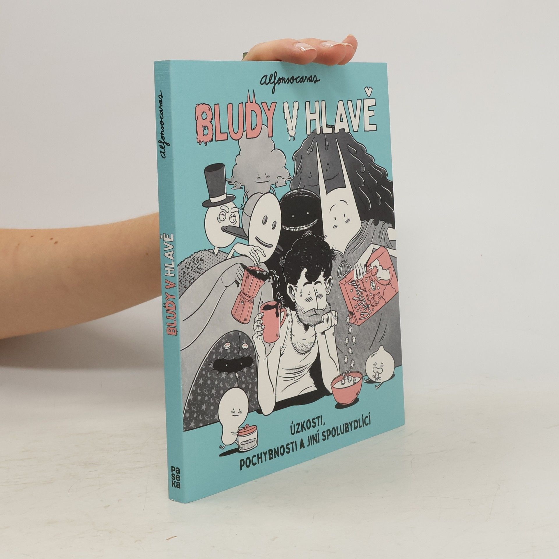 Alfonso Casas Bludy v hlavě. Úzkosti, pochybnosti a jiní spolubydlící