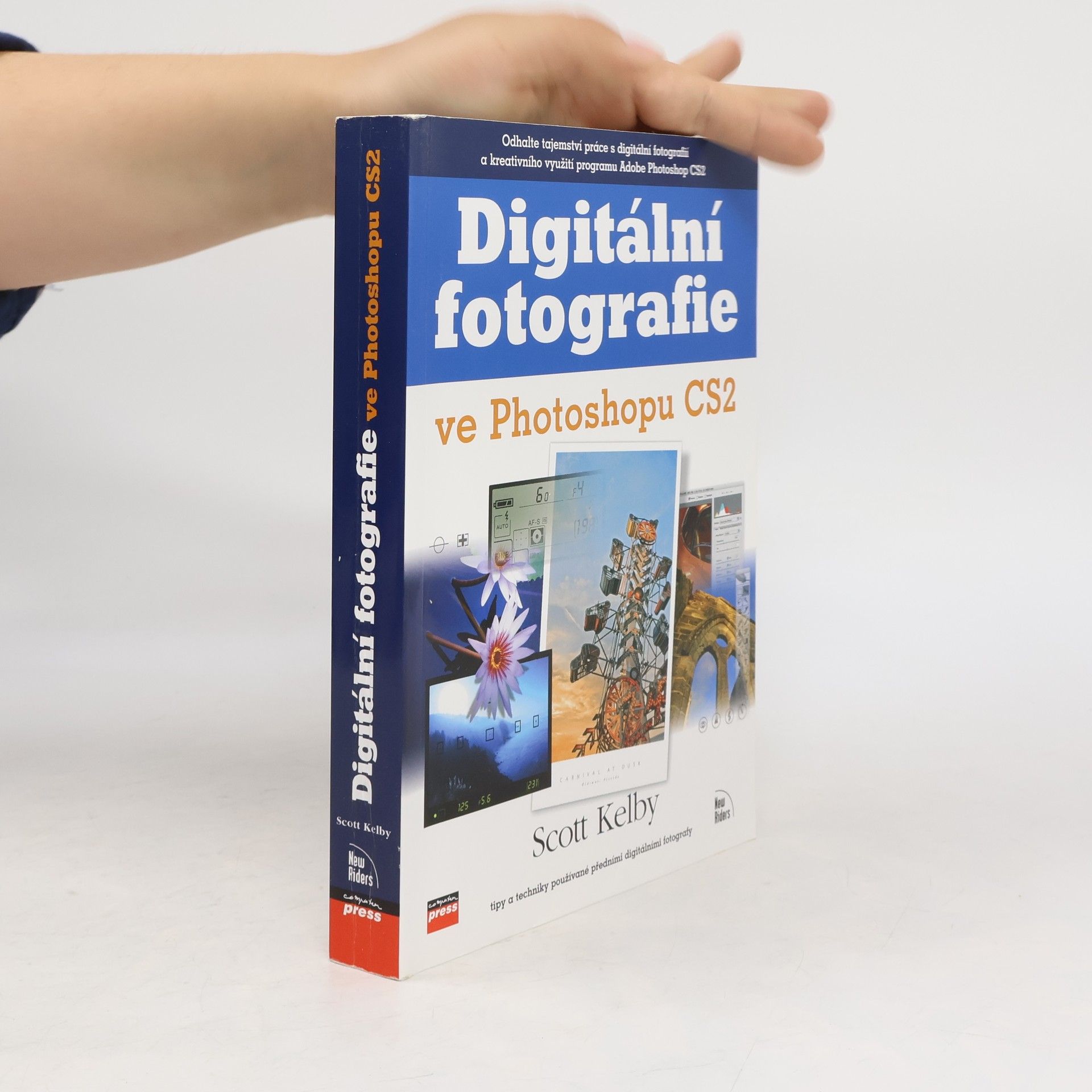 Scott Kelby Digitální fotografie ve Photoshopu CS2