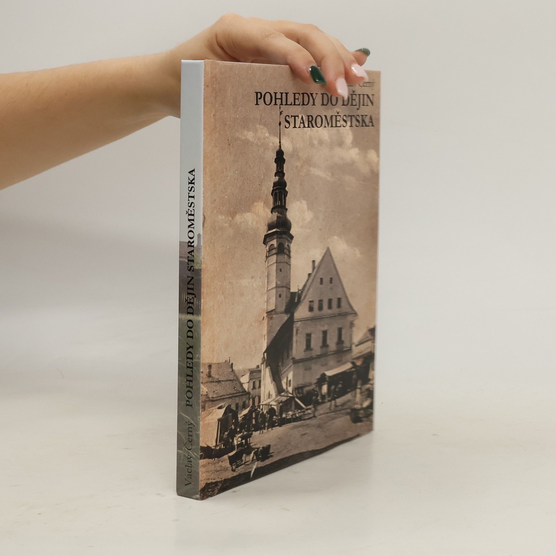Václav Černý Pohledy do dějin Staroměstska