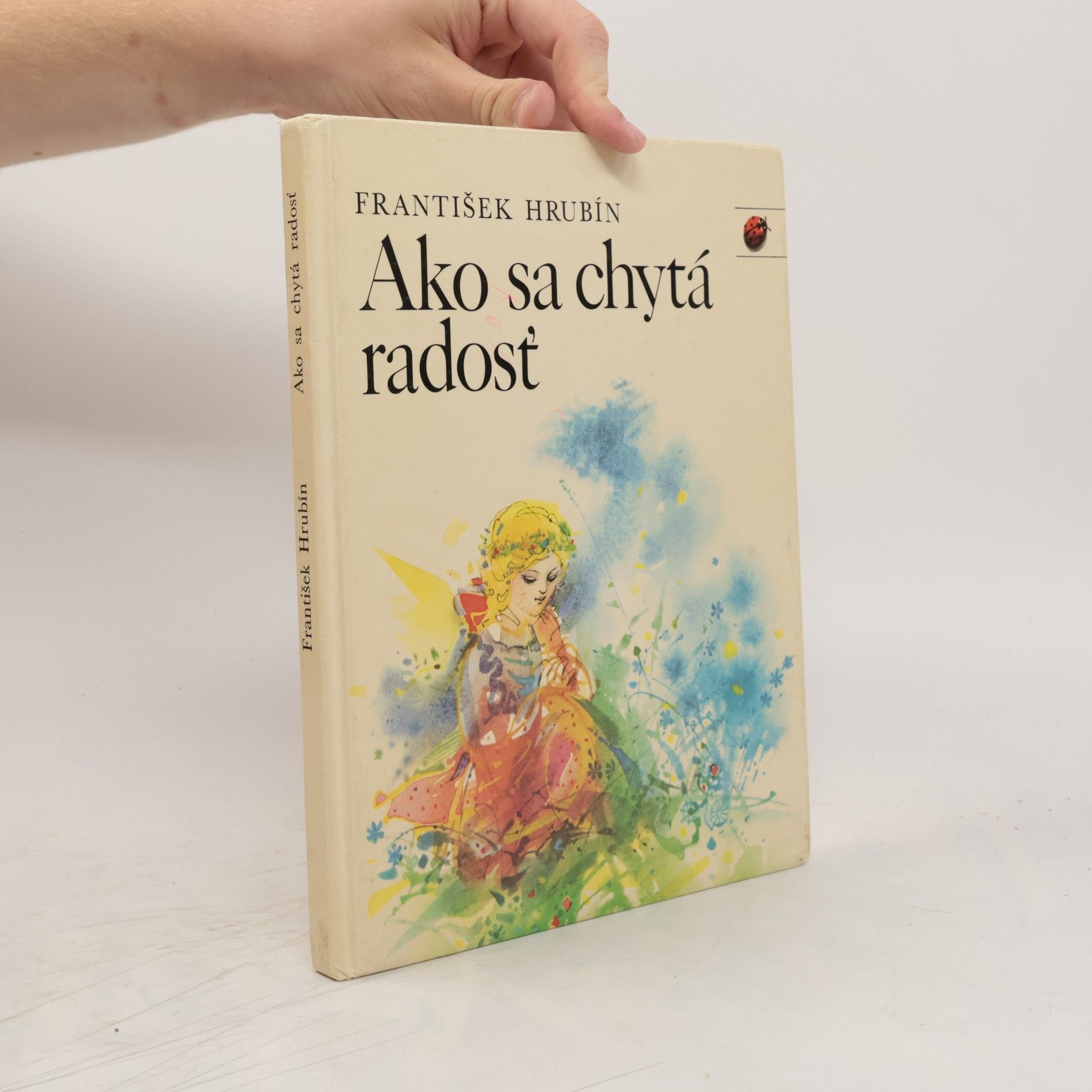 František Hrubín Ako sa chytá radost