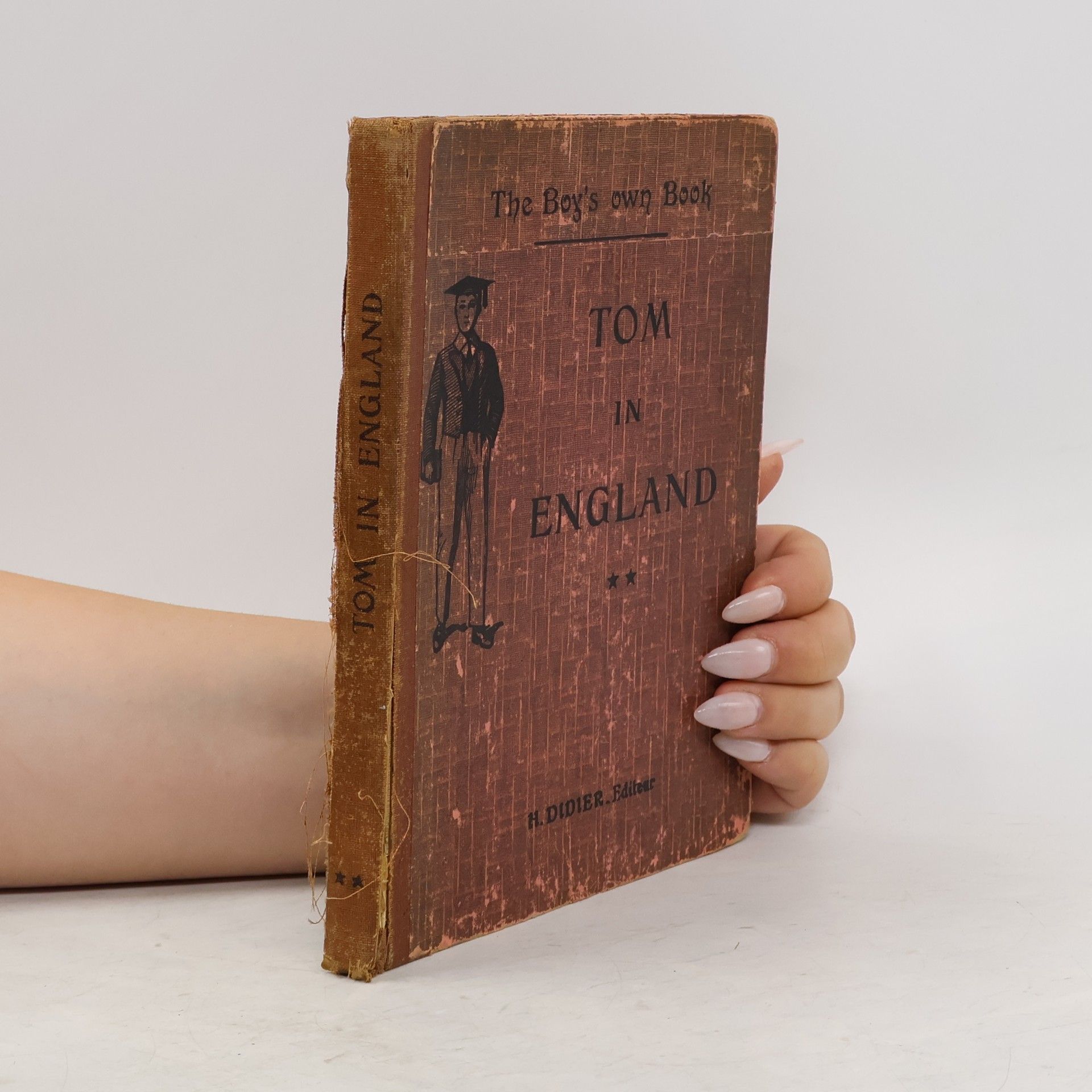 Various authors The Boy's Own Book: Tom in England