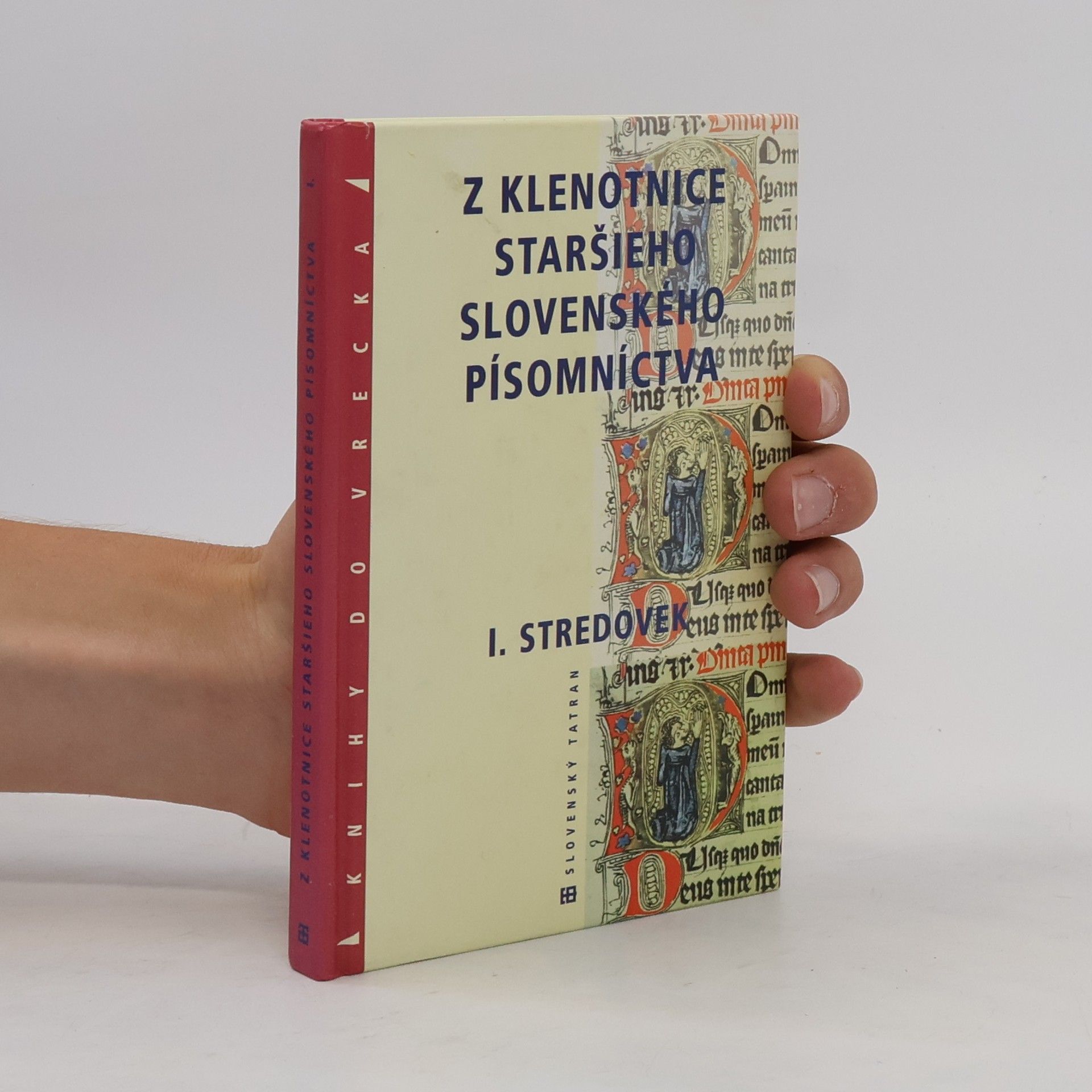 Jozef Minárik Z klenotnice staršieho slovenského písomníctva 1: Stredovek. Antológia stredovekých literárnych textov